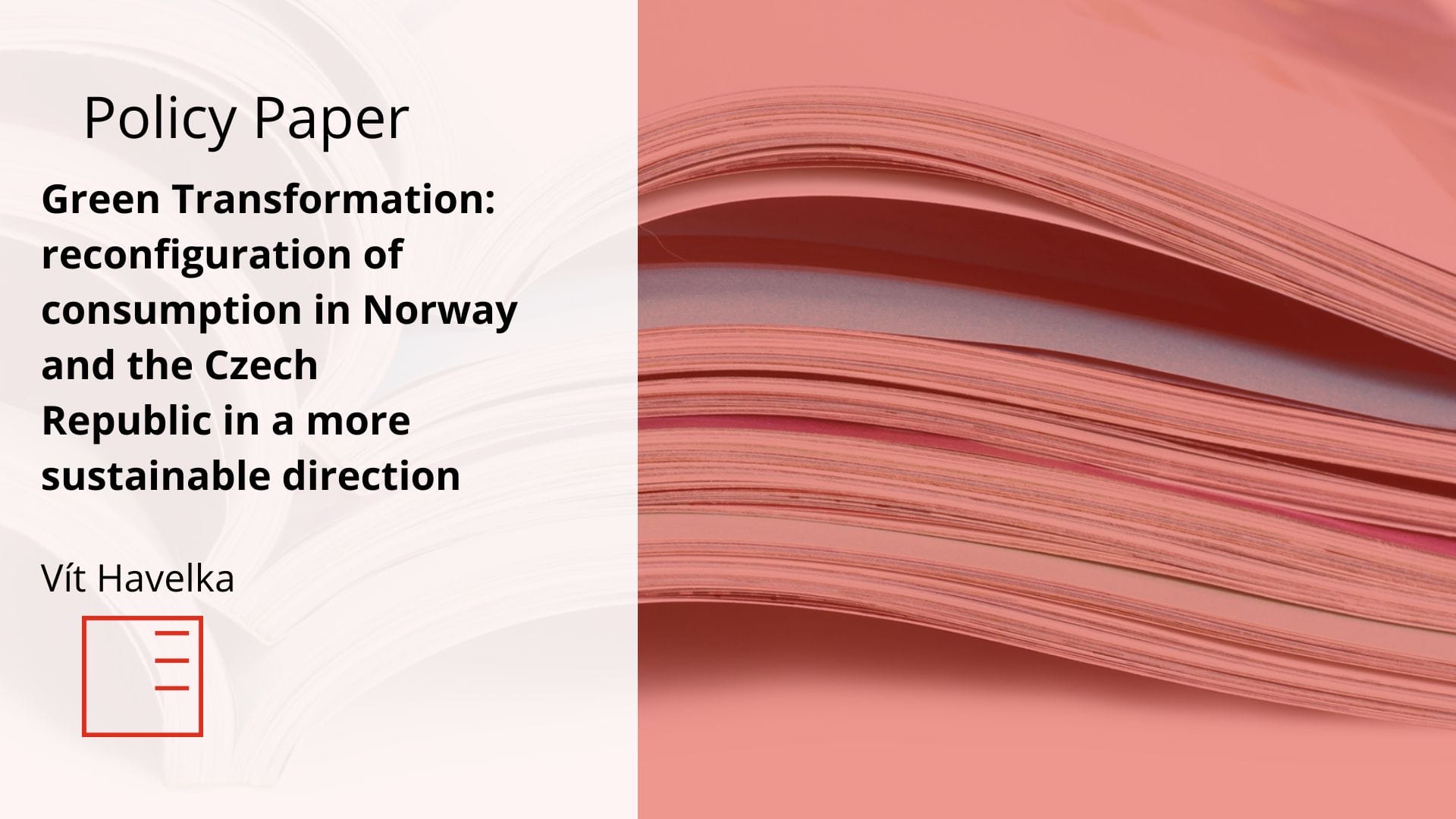 Policy Paper: Green Transformation: reconfiguration of  consumption  in  Norway  and  the  Czech  Republic in a more sustainable direction