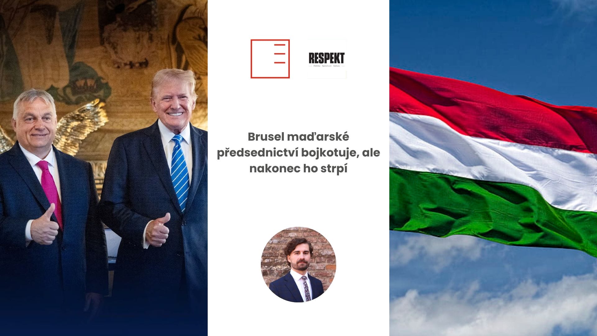 Respekt | Brussels Boycotts Hungarian Presidency but Will Ultimately Tolerate It