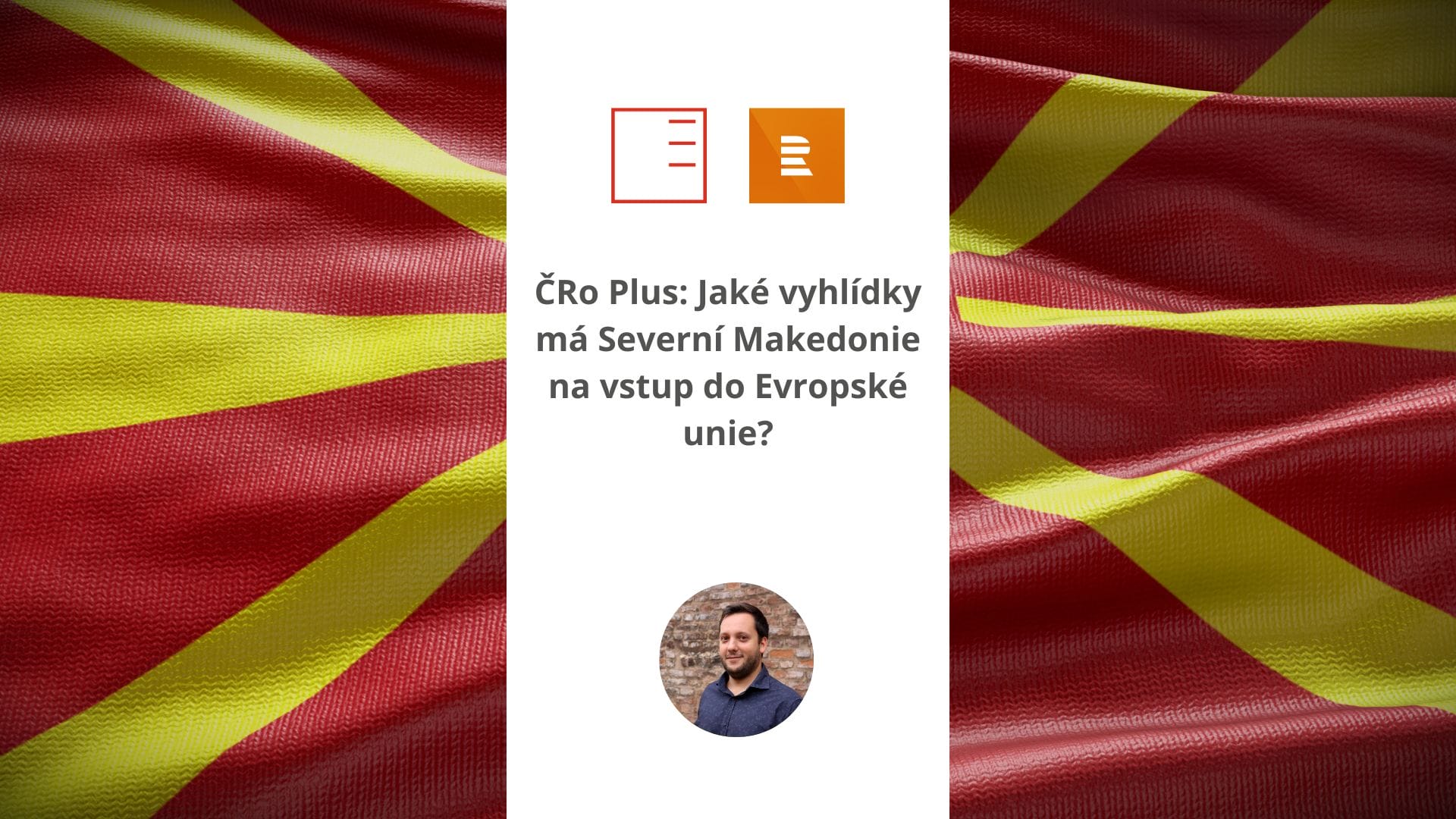 ČRo Plus: Jaké vyhlídky má Severní Makedonie na vstup do Evropské unie?