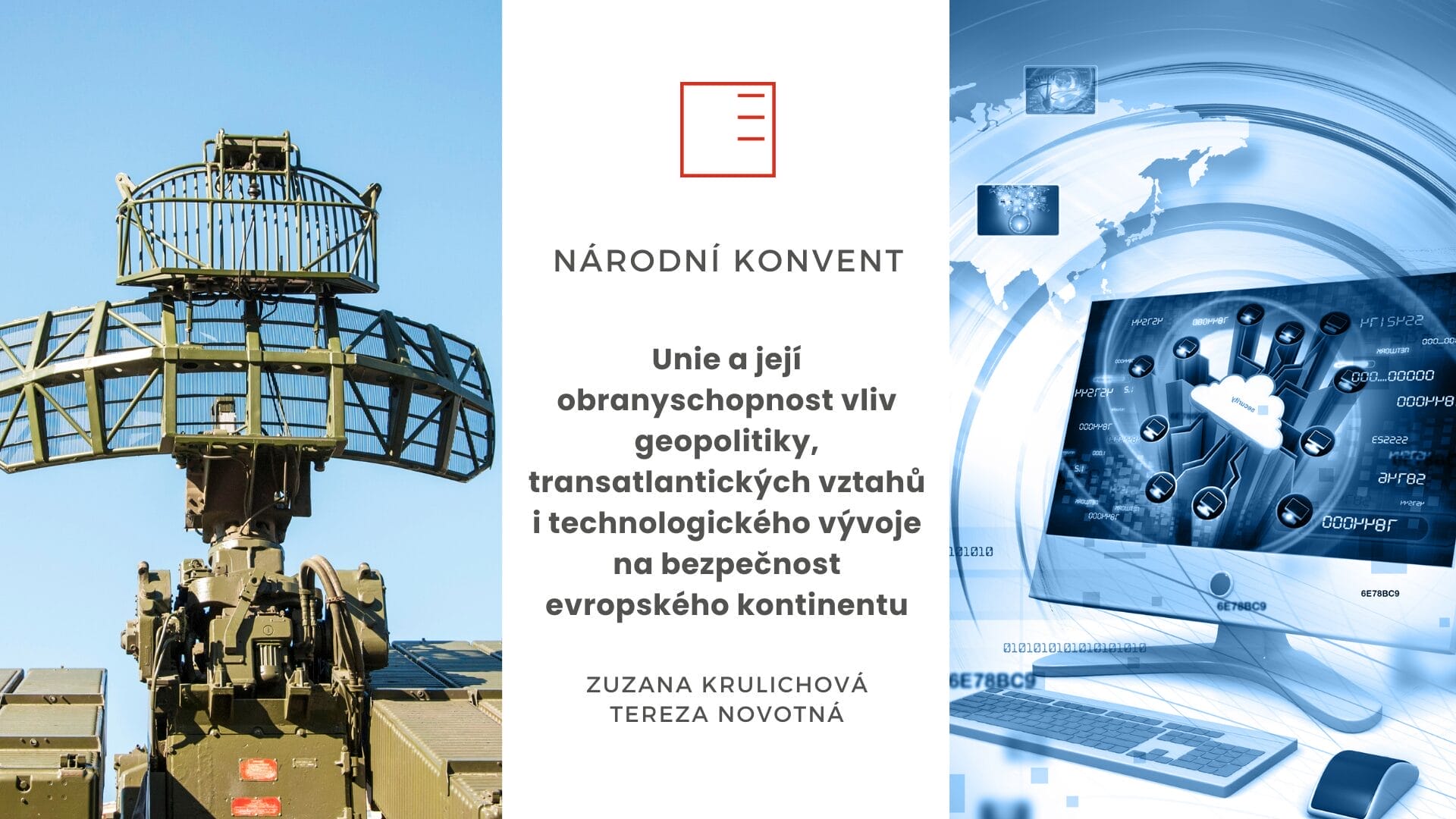 Národní konvent | Unie a její obranyschopnost: vliv geopolitiky, transatlantických vztahů i technologického vývoje na bezpečnost evropského kontinentu