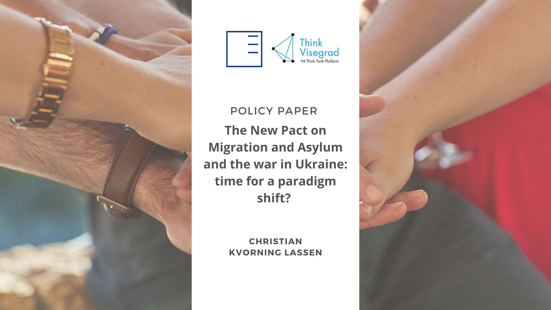 POLICY PAPER | The New Pact on Migration and Asylum and the  war in Ukraine: time for a paradigm shift?