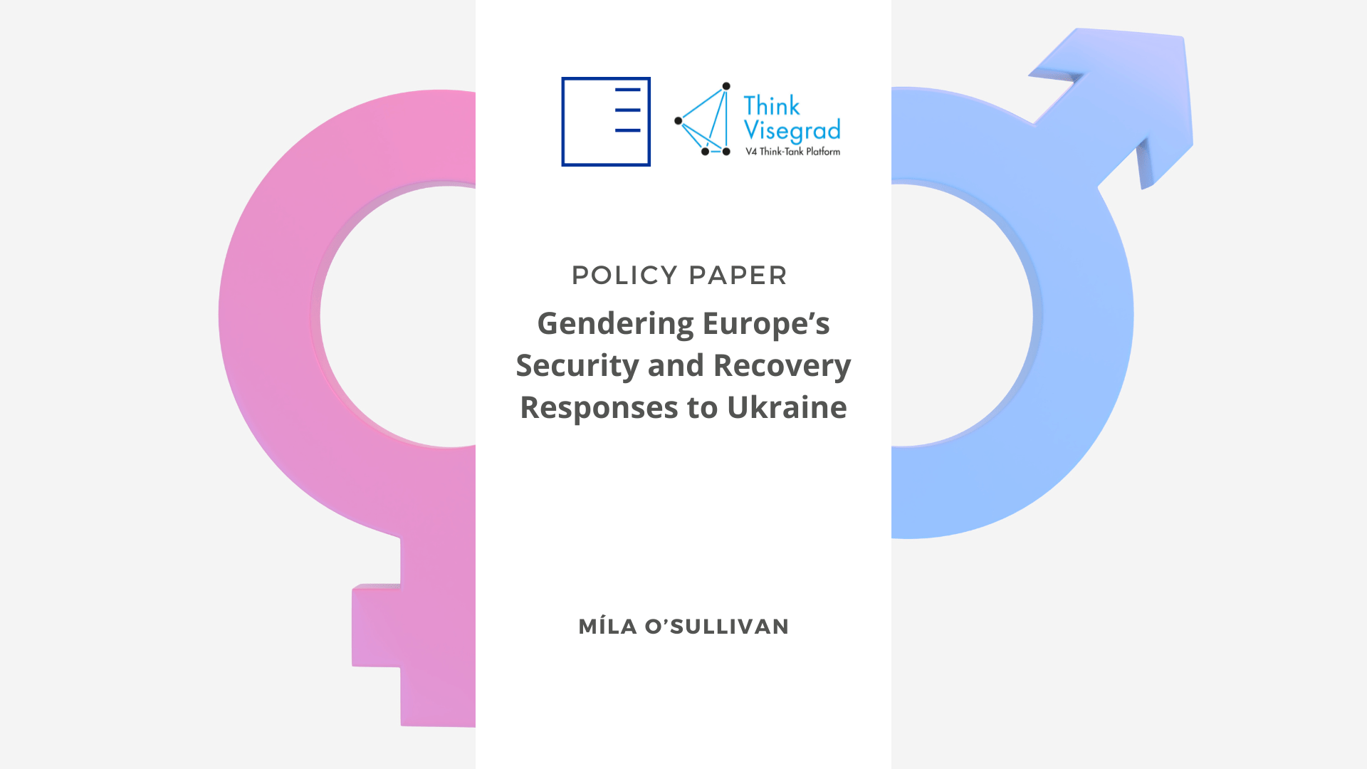 POLICY PAPER | Gendering Europe’s Security and Recovery Responses to Ukraine