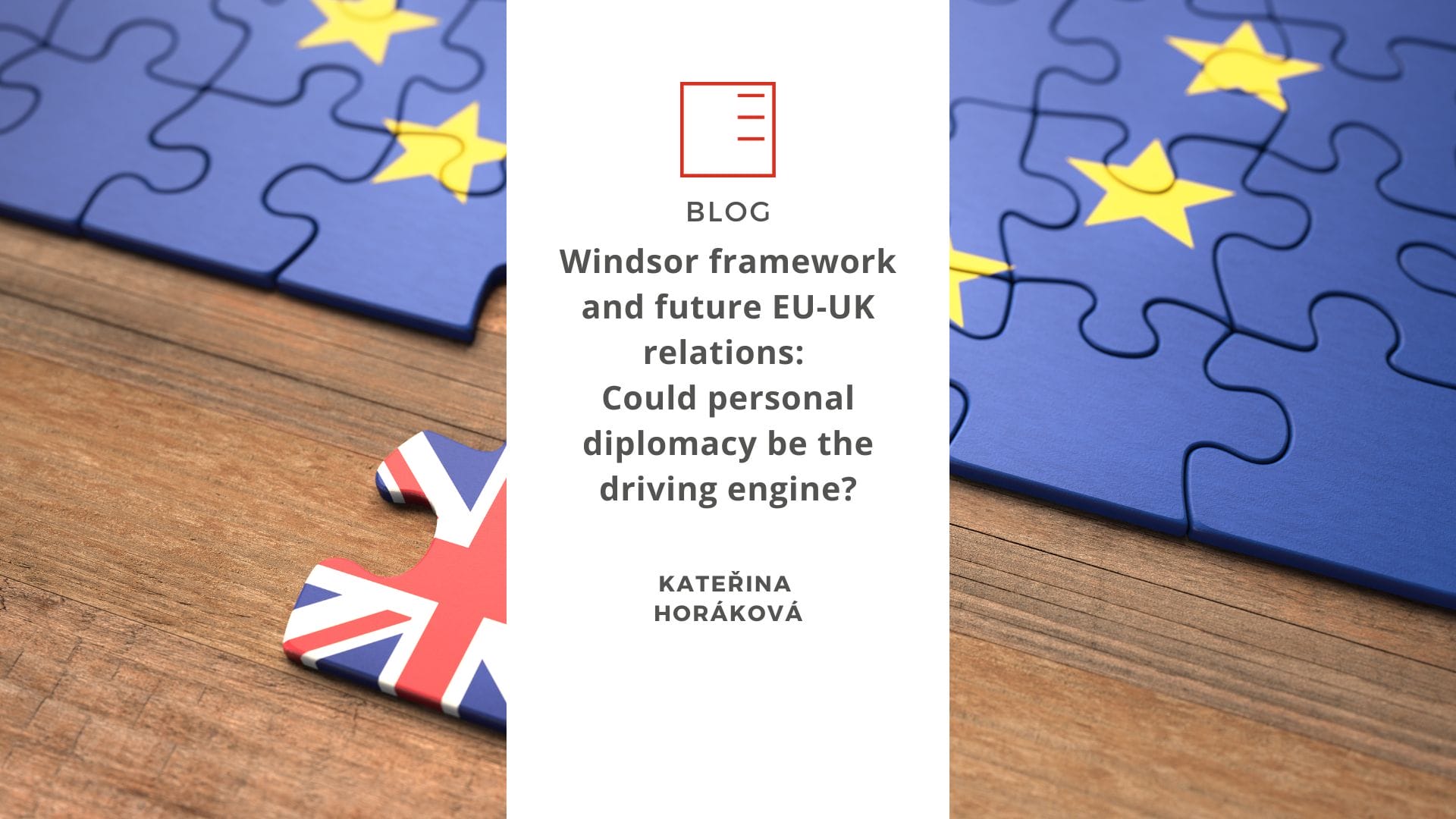 Windsor framework and future EU-UK relations: Could personal diplomacy be the driving engine?