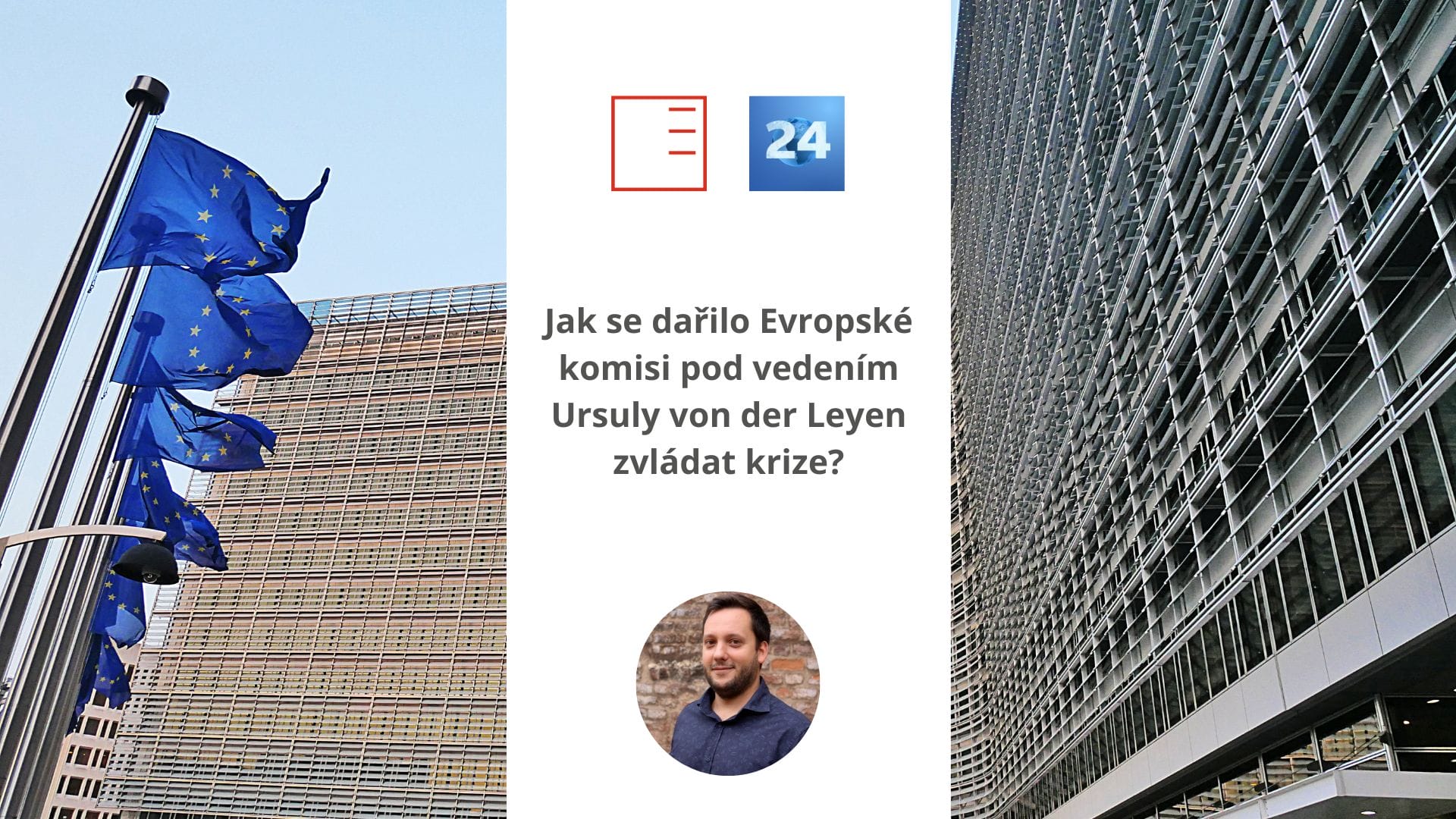ČT24: Jak se dařilo Evropské komisi pod vedením Ursuly von der Leyen zvládat krize?