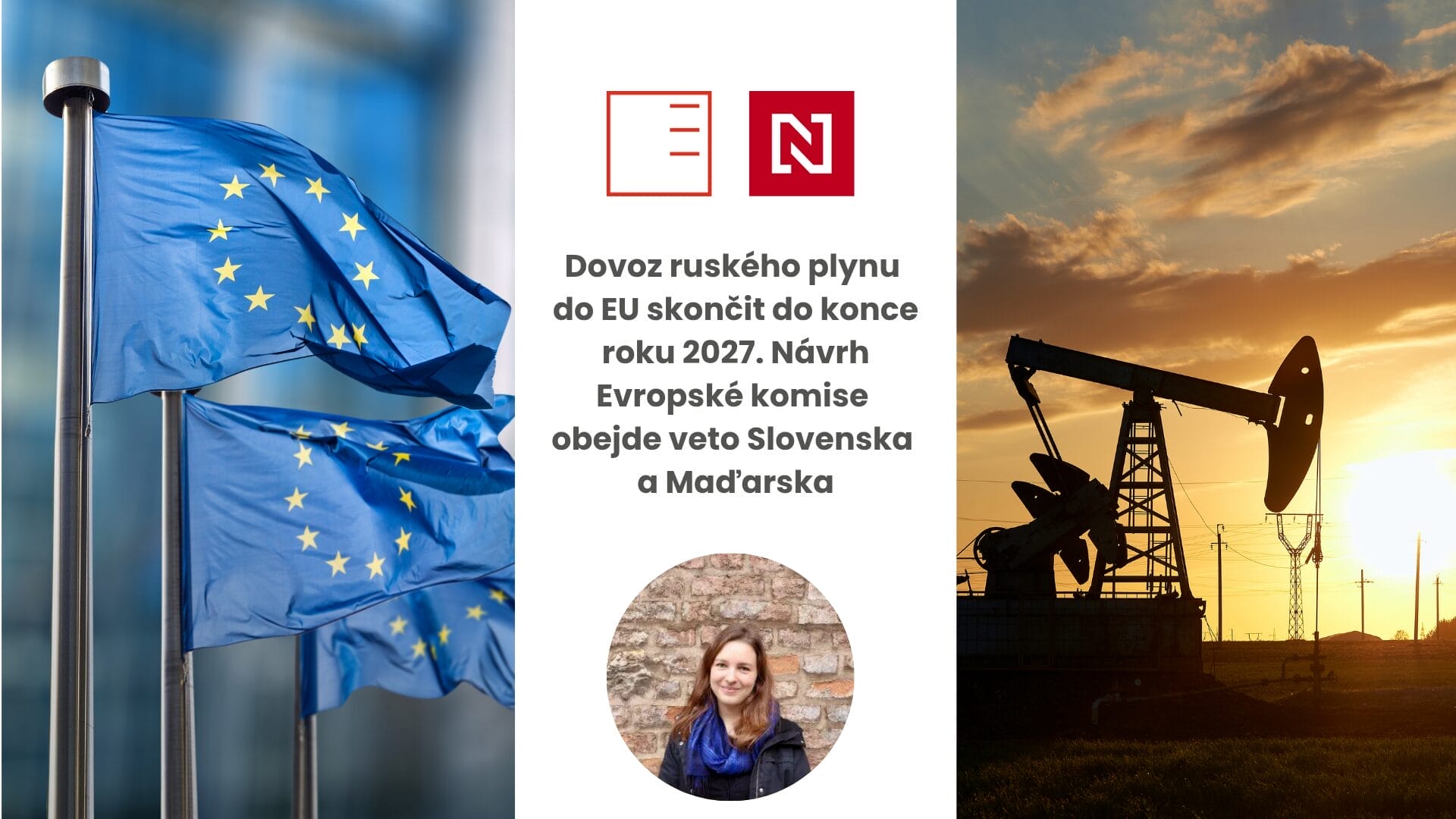 Deník N | Dovoz ruského plynu do EU má skončit do konce roku 2027. Návrh Evropské komise obejde veto Slovenska a Maďarska