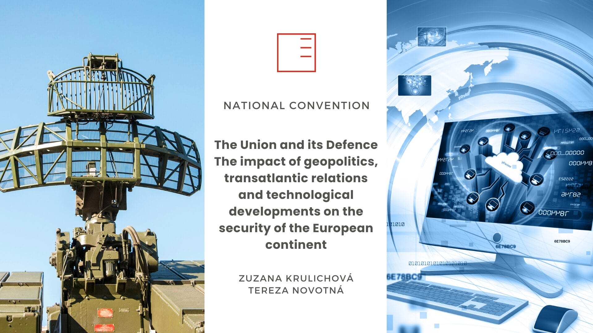 National Convent | The Union and its Defence The impact of geopolitics, transatlantic relations and technological developments on the security of the European continent