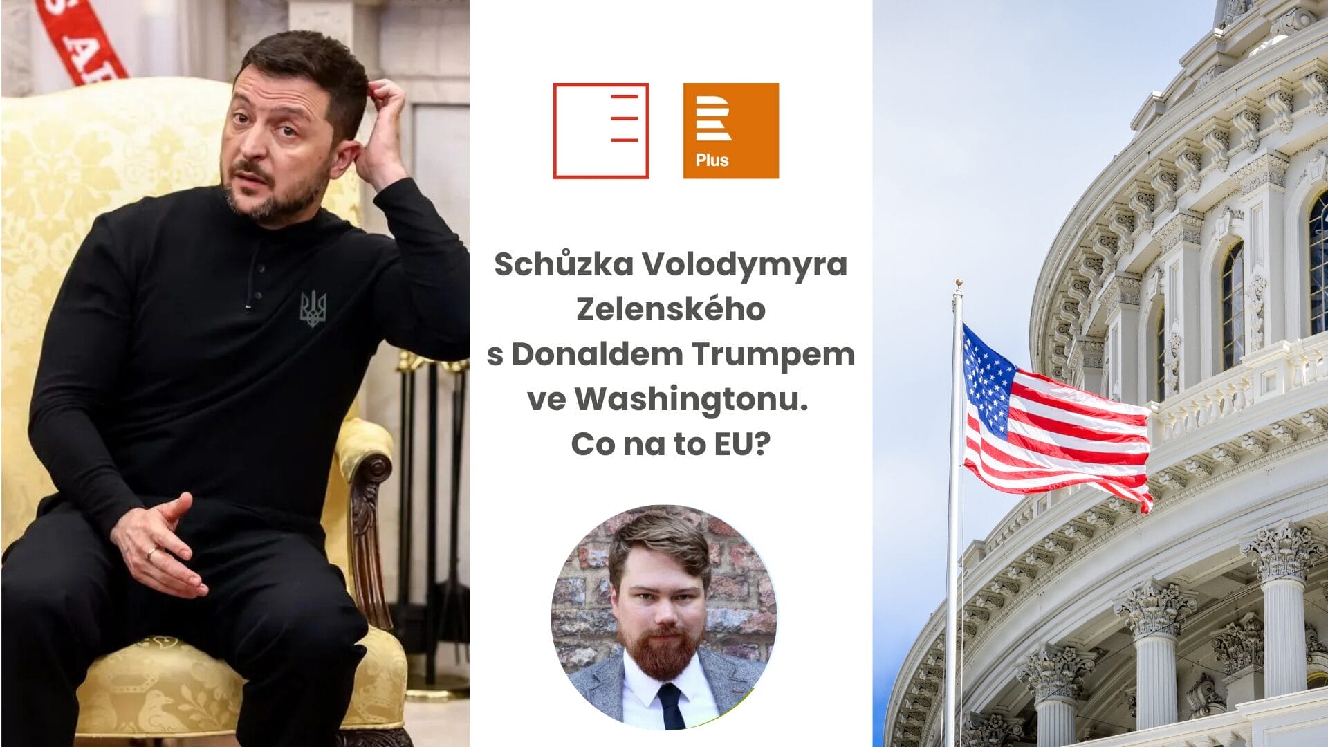 ČRo Plus | Schůzka Volodymyra Zelenského s Donaldem Trumpem ve Washingtonu. Co na to EU?