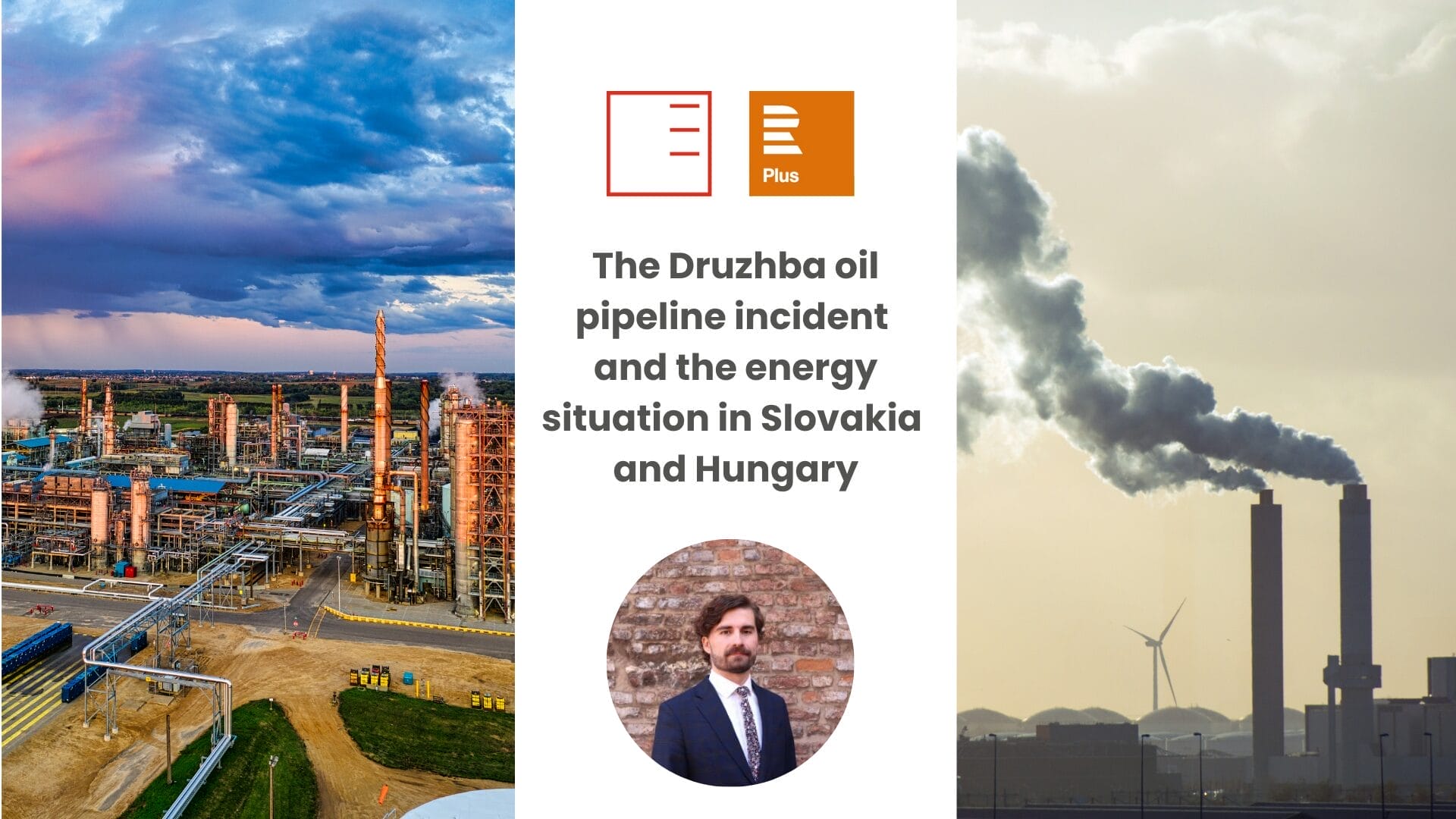 ČRo Plus | The Druzhba oil pipeline incident and the energy situation in Slovakia and Hungary