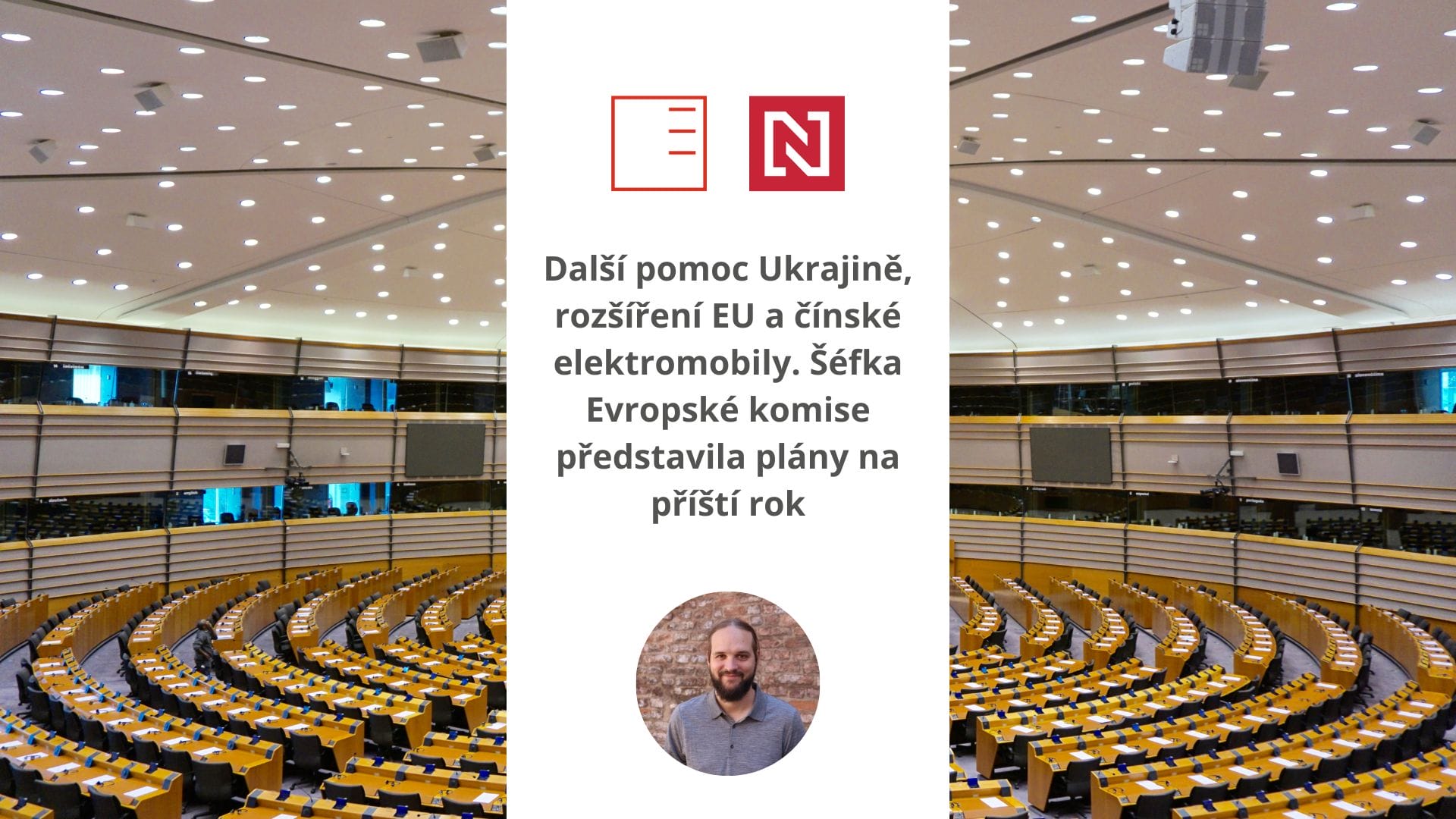 Deník N: Další pomoc Ukrajině, rozšíření EU a čínské elektromobily. Šéfka Evropské komise představila plány na příští rok