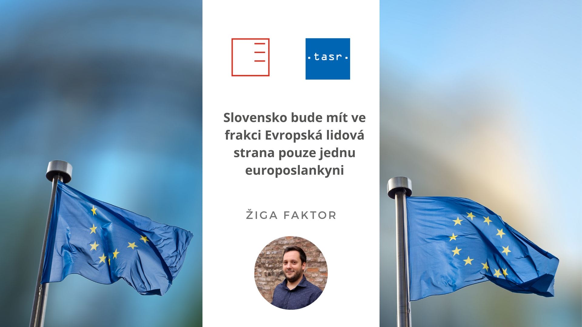 TASR | Slovensko bude mít ve frakci Evropská lidová strana pouze jednu europoslankyni