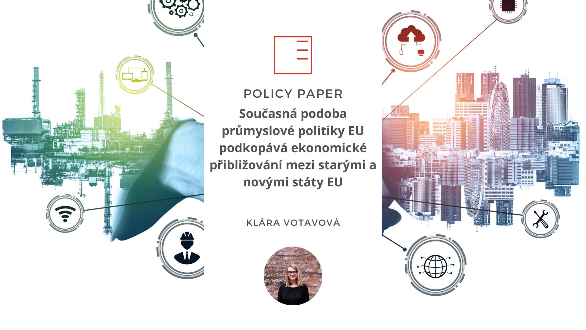 Policy paper | Současná podoba průmyslové politiky EU podkopává ekonomické přibližování mezi starými a novými státy EU