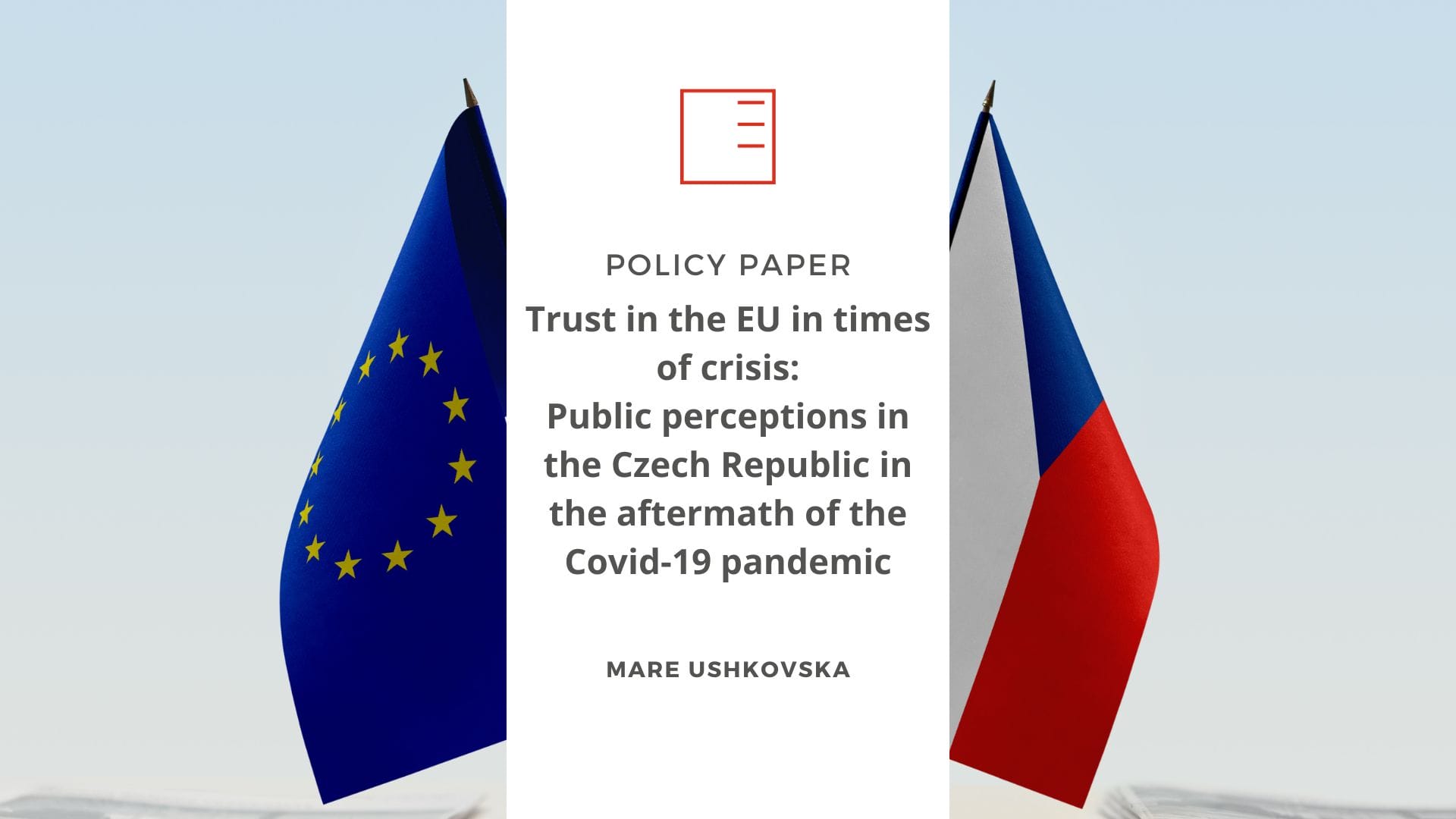 Policy Paper | Trust in the EU in times of crisis: Public perceptions in the Czech Republic in the aftermath of the Covid-19 pandemic