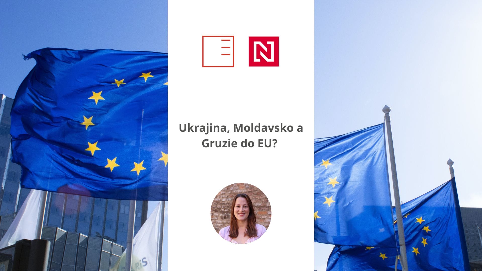 Deník N | Ukrajina, Moldavsko a Gruzie do EU?