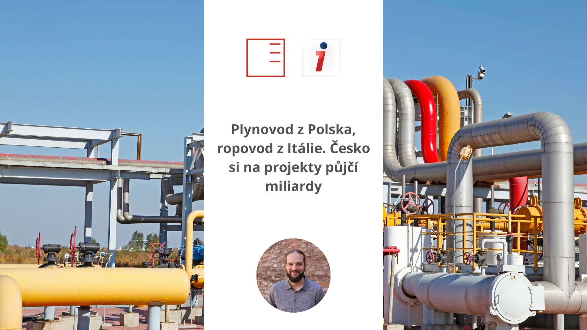 iDNES.cz: Plynovod z Polska, ropovod z Itálie. Česko si na projekty půjčí miliardy