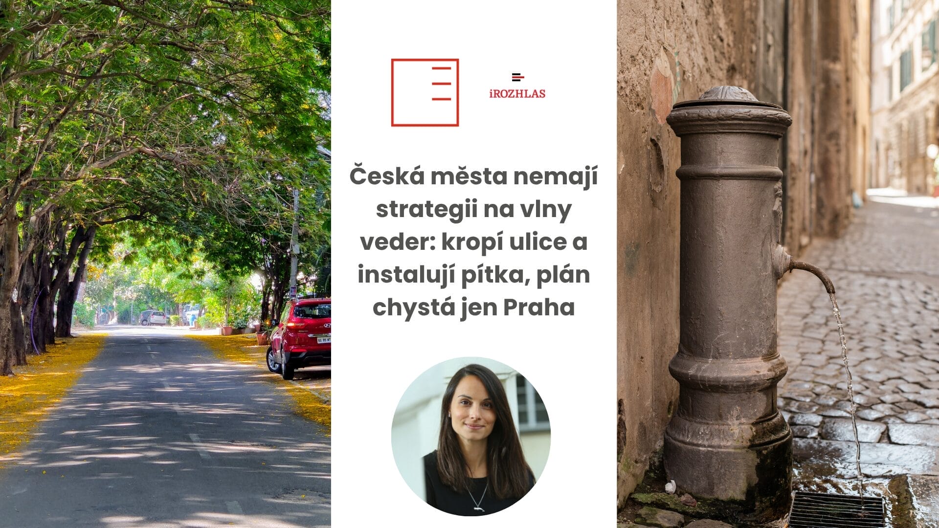 iRozhlas | Česká města nemají strategii na vlny veder: kropí ulice a instalují pítka, plán chystá jen Praha