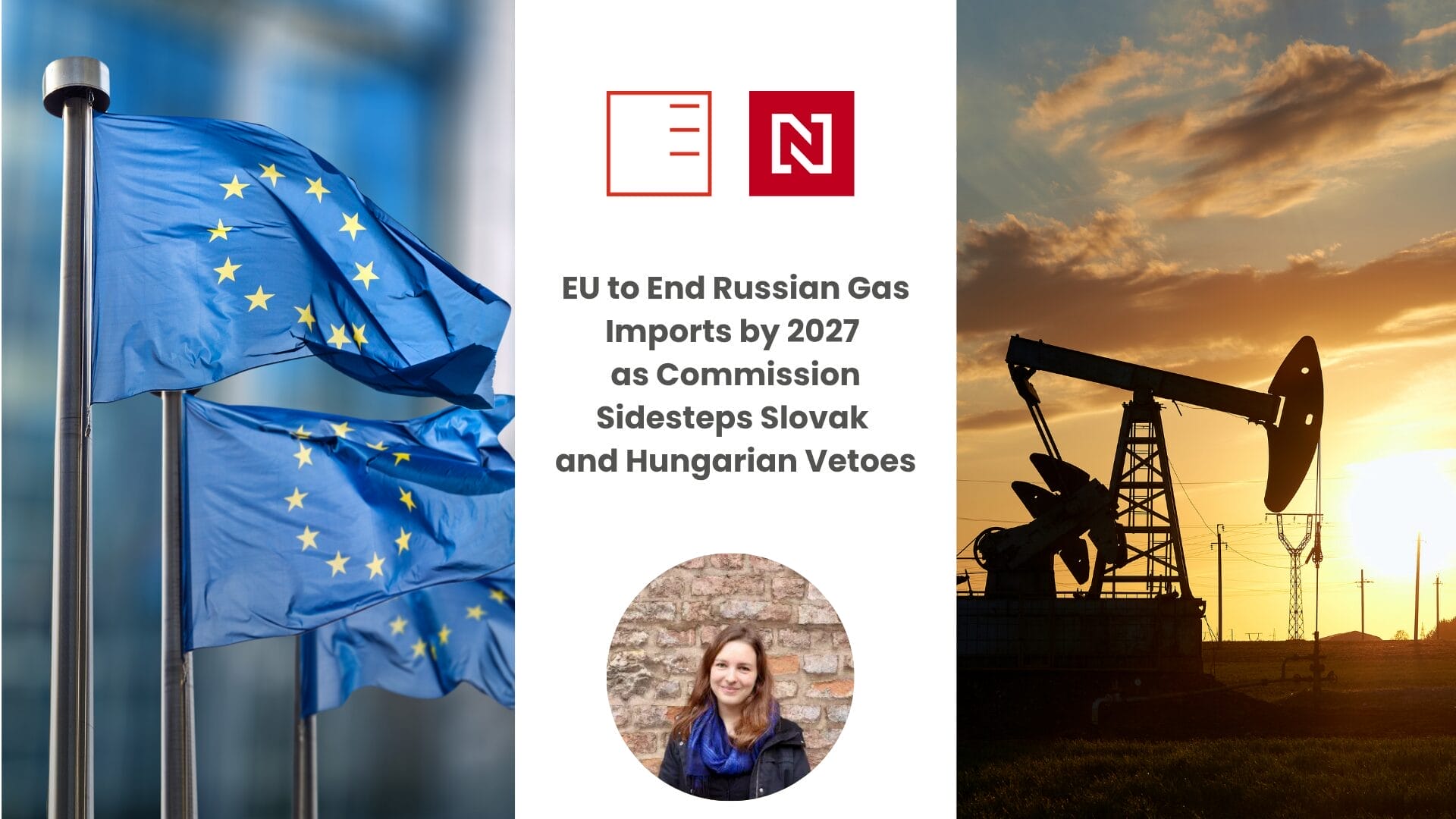 Deník N | EU to End Russian Gas Imports by 2027 as Commission Sidesteps Slovak and Hungarian Vetoes