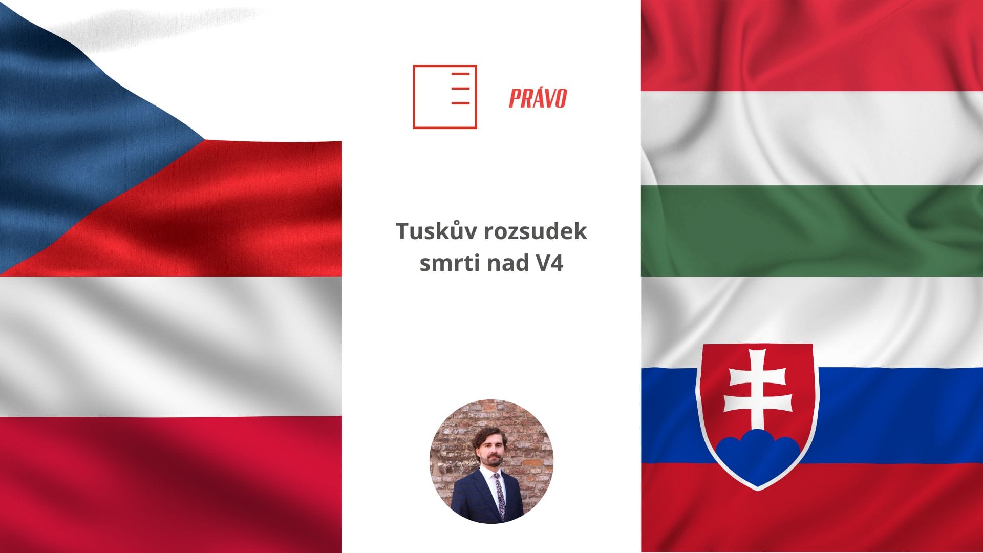 Právo | Tuskův rozsudek smrti nad V4