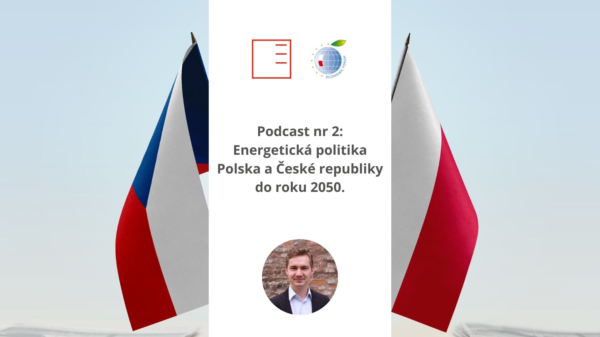 Podcast nr 2: Energy policy of Poland and the Czech Republic until 2050.