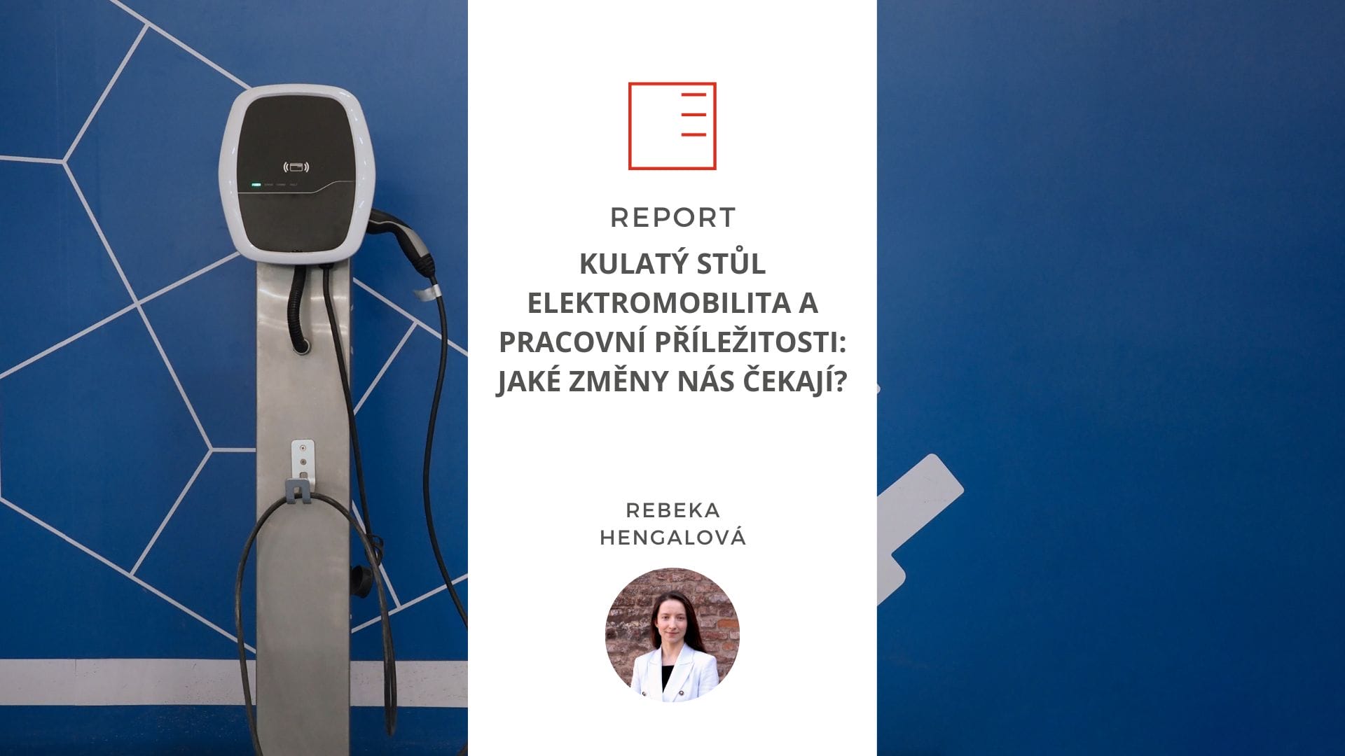 Report: Kulatý stůl Elektromobilita a pracovní příležitosti: Jaké změny nás čekají?