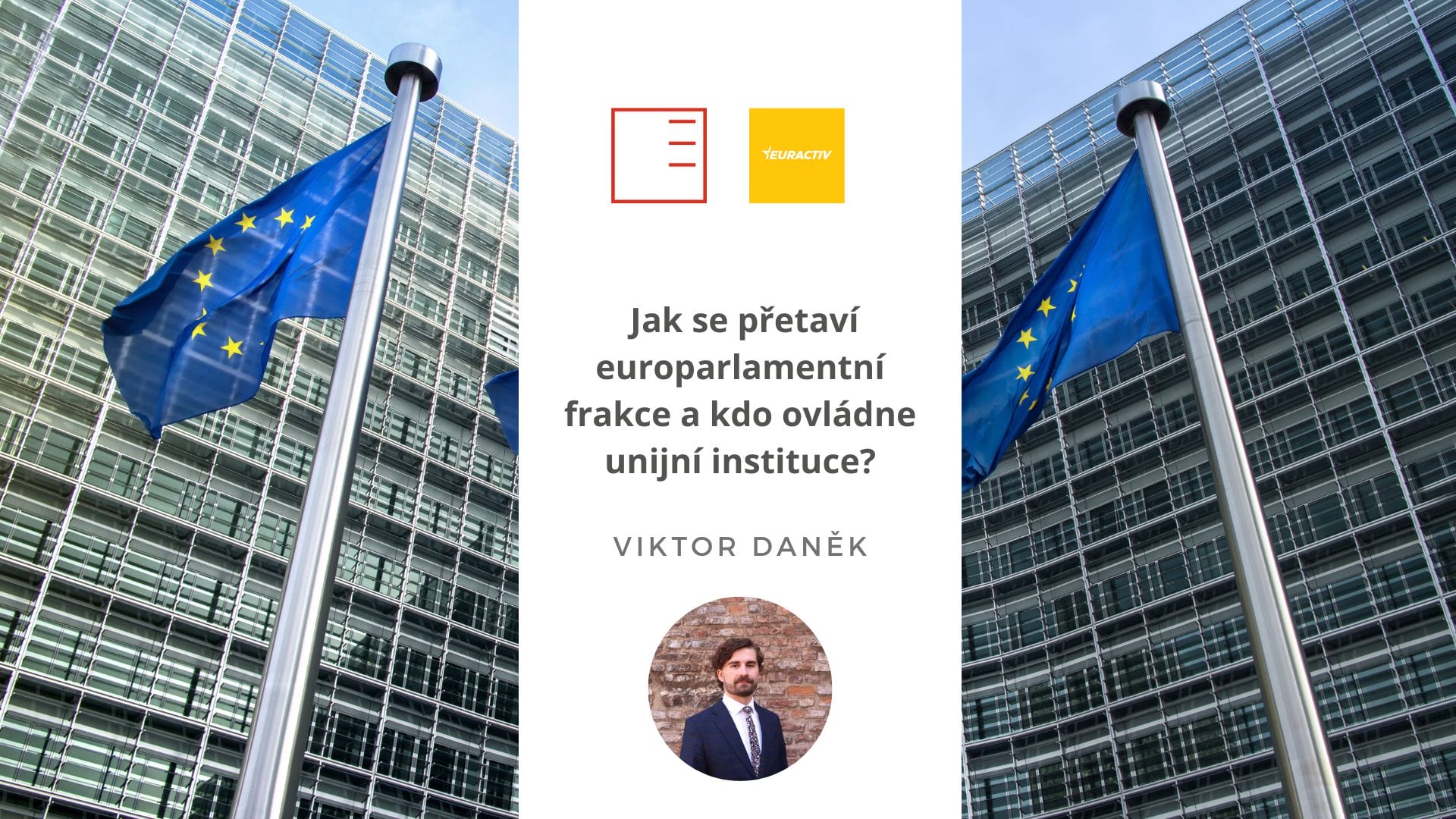 Euractiv.cz | Post-election reshuffles. How will the European Parliament factions transform and who will dominate the EU institutions?