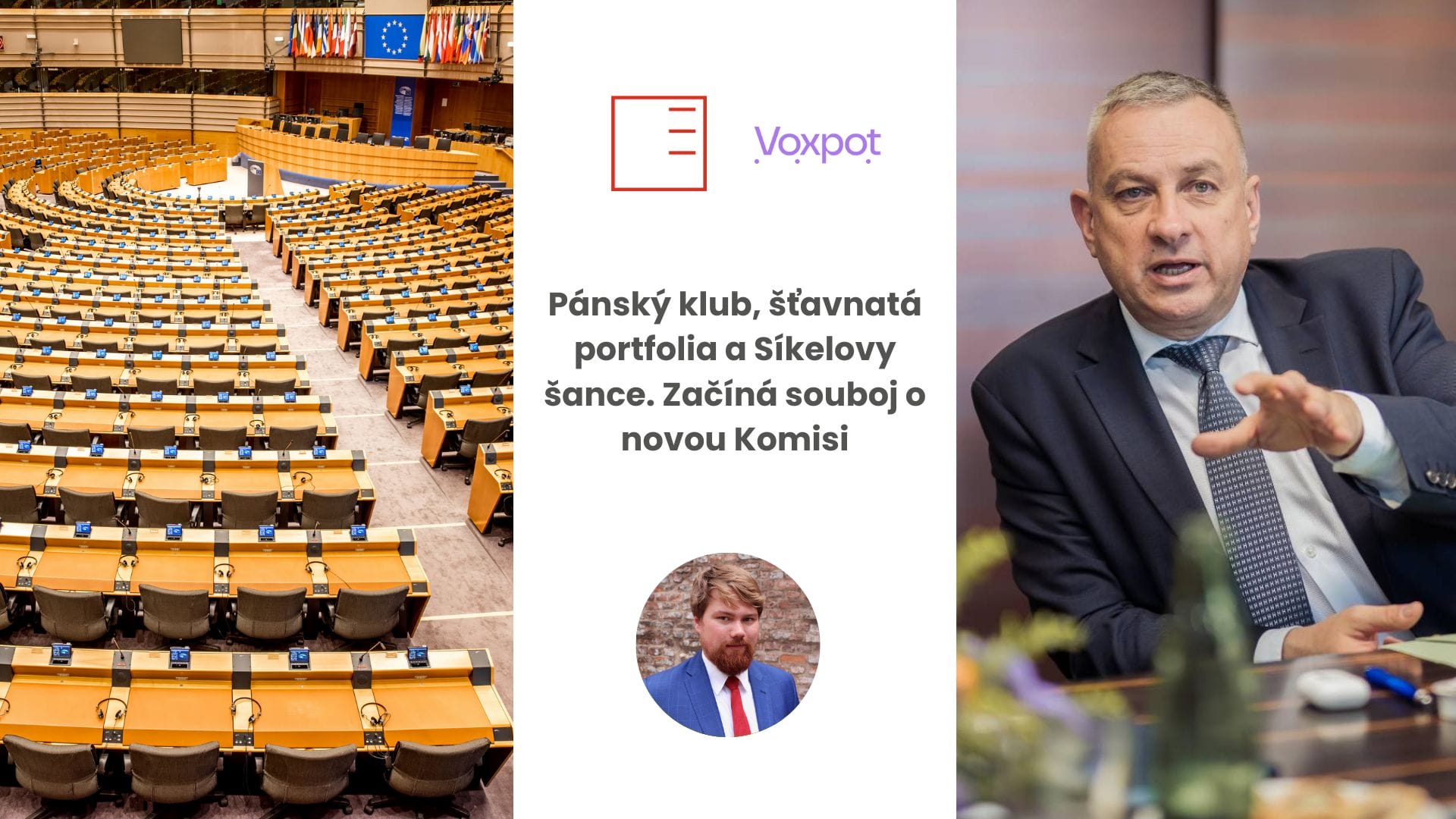 Voxpot | Men's club, juicy portfolios and Síkela's chances. The battle for the new Commission begins