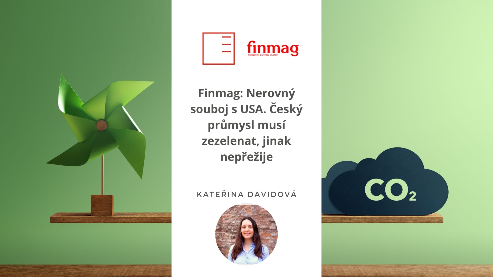 Finmag: Nerovný souboj s USA. Český průmysl musí zezelenat, jinak nepřežije