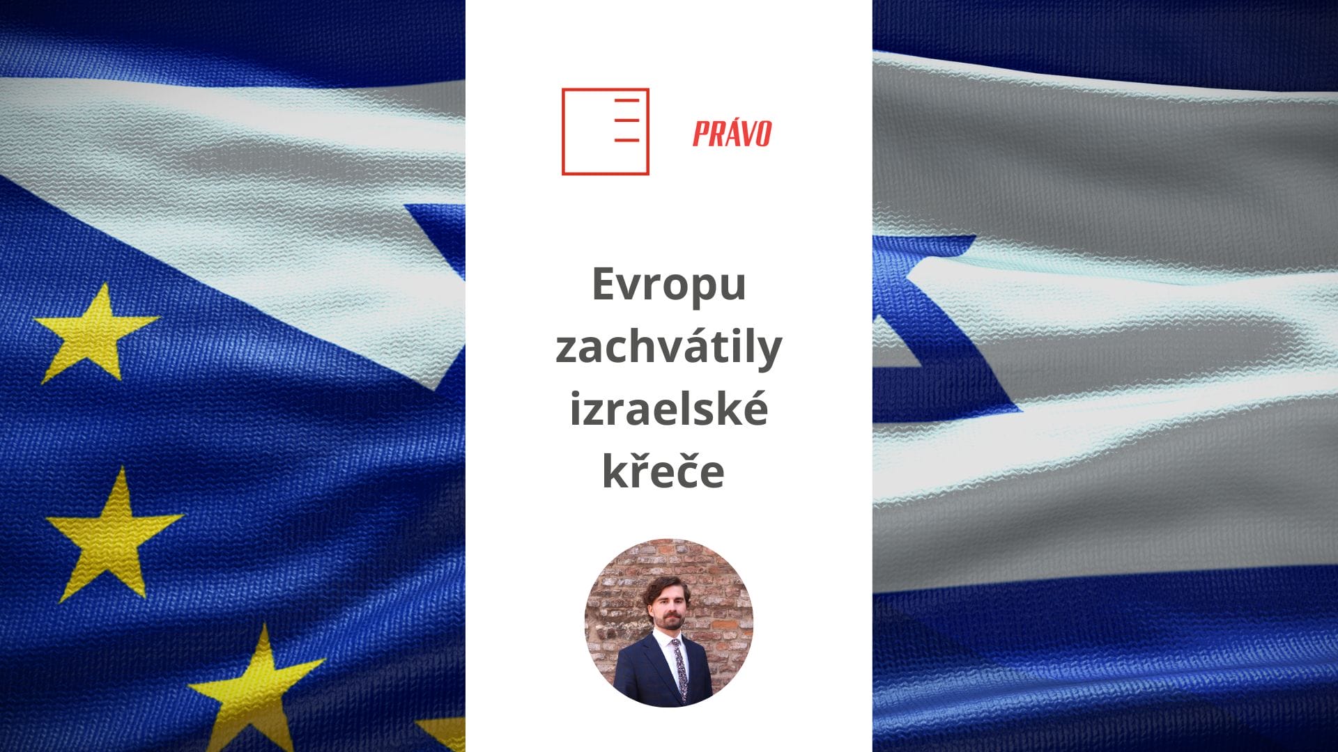 Právo | Europe is gripped by Israeli cramps