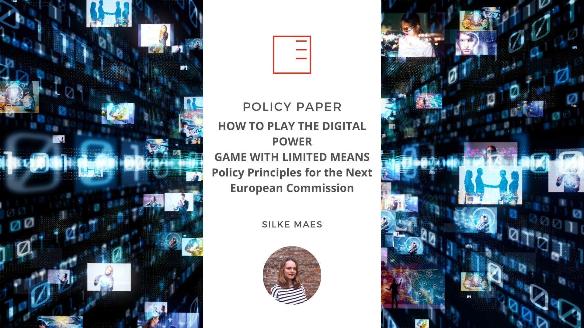 Policy Paper | HOW TO PLAY THE DIGITAL POWER GAME WITH LIMITED MEANS  Policy Principles for the Next European Commission