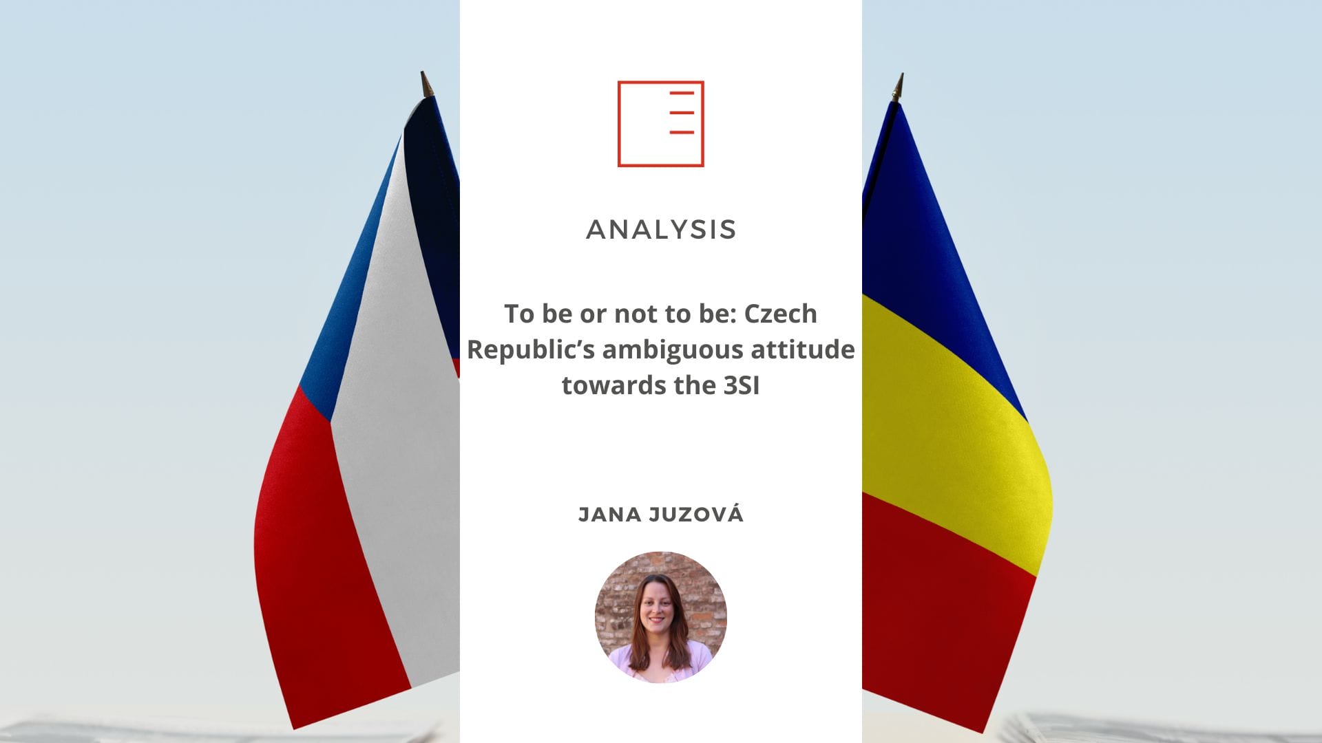 Analysis | To be or not to be: Czech Republic’s ambiguous attitude towards the 3SI | Anticipating the 2023 Three Seas Initiative Bucharest Summit. Advancing