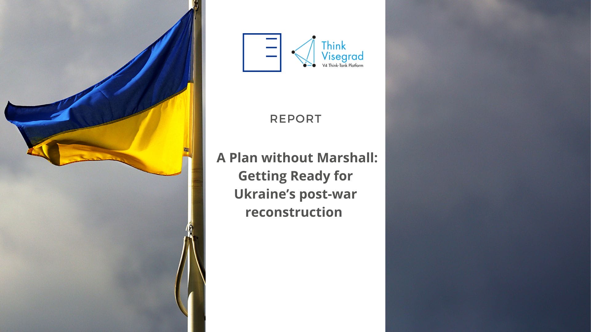 Report: A Plan without Marshall: Getting Ready for Ukraine’s post-war reconstruction