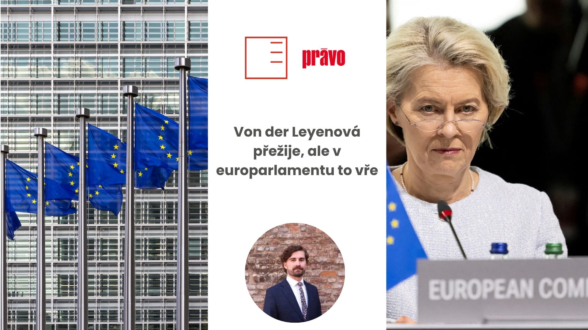 Právo | Von der Leyenová přežije, ale v europarlamentu to vře