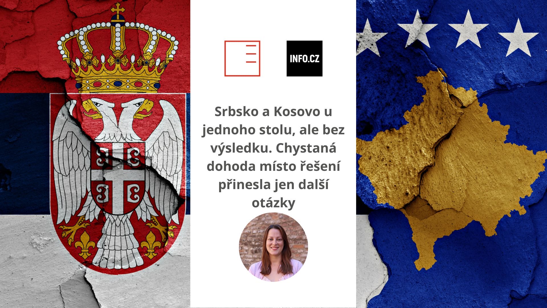 INFO.CZ: Srbsko a Kosovo u jednoho stolu, ale bez výsledku. Chystaná dohoda místo řešení přinesla jen další otázky