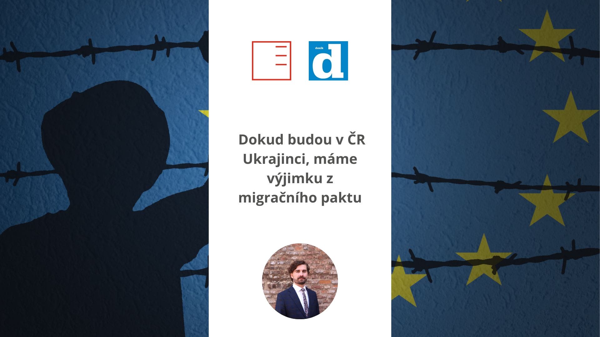 Evropa pro Čechy | As long as there are Ukrainians in the Czech Republic, we have an exemption from the migration pact