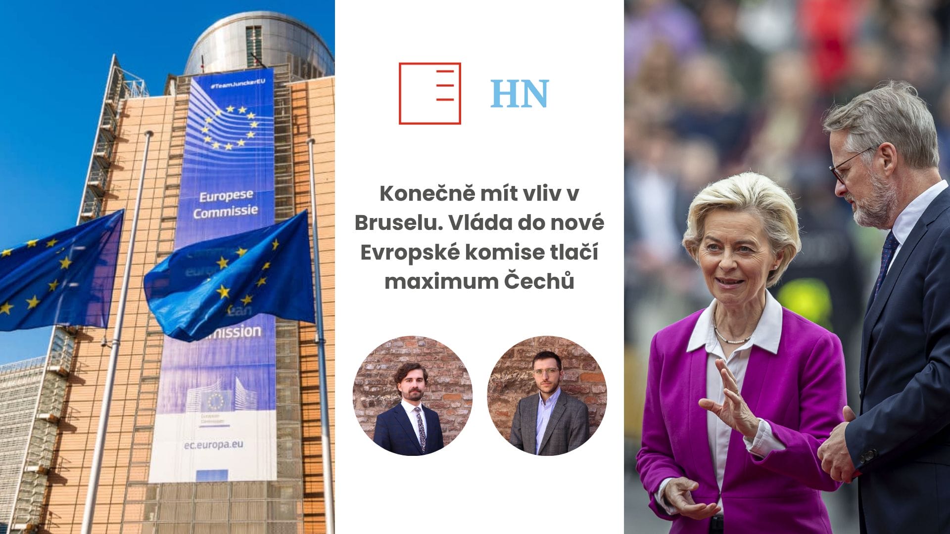 Hospodářské noviny | To finally have influence in Brussels. The government is pushing the maximum number of Czechs into the new European Commission