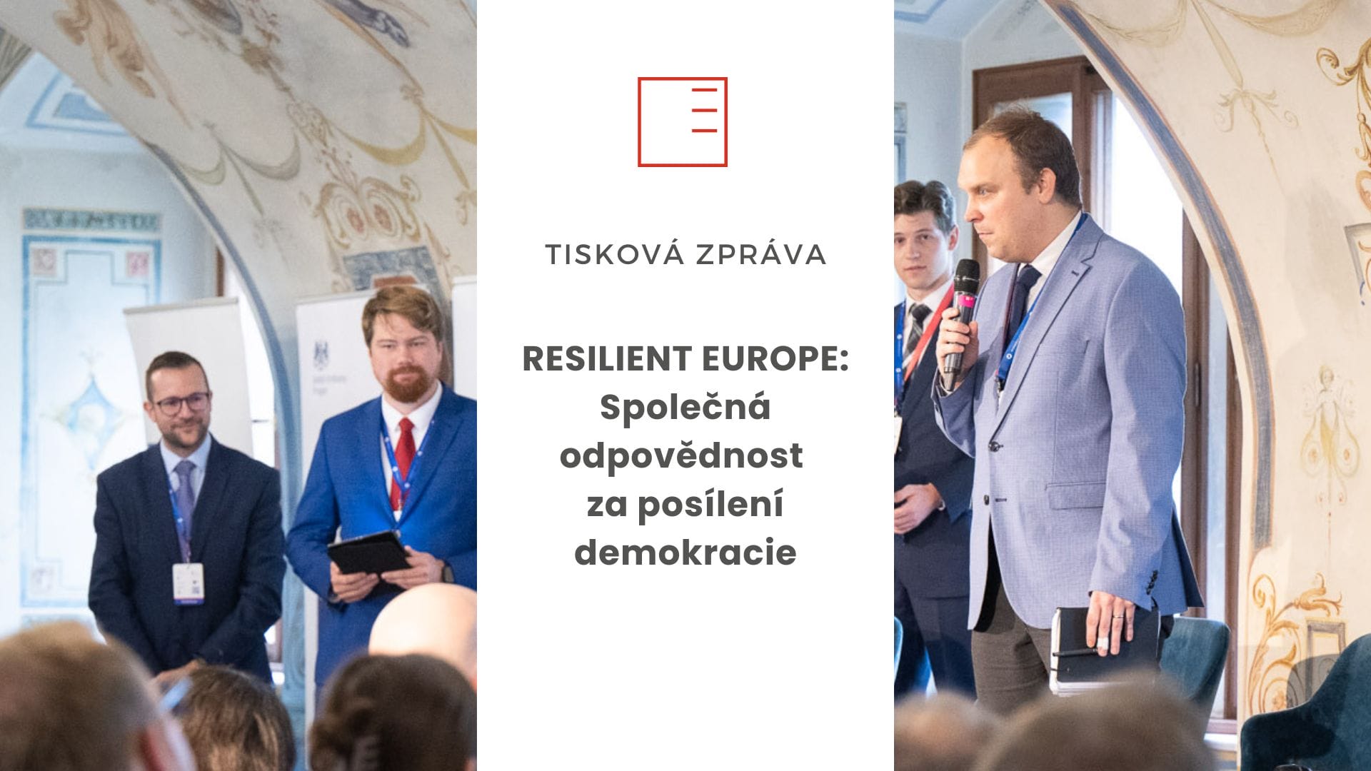 Tisková zpráva | RESILIENT EUROPE: Společná odpovědnost za posílení demokracie