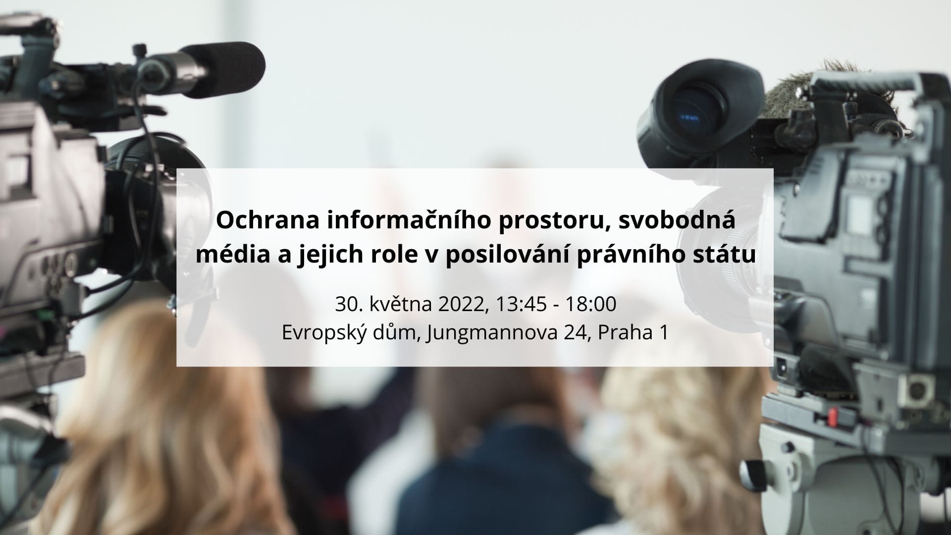 POZVÁNKA: Ochrana informačního prostoru, svobodná média a jejich role v posilování právního státu