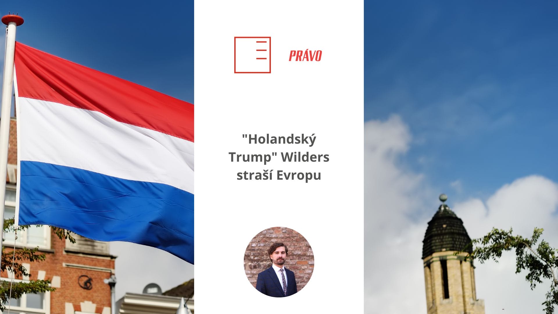 Právo | „Holandský Trump“ Wilders straší Evropu