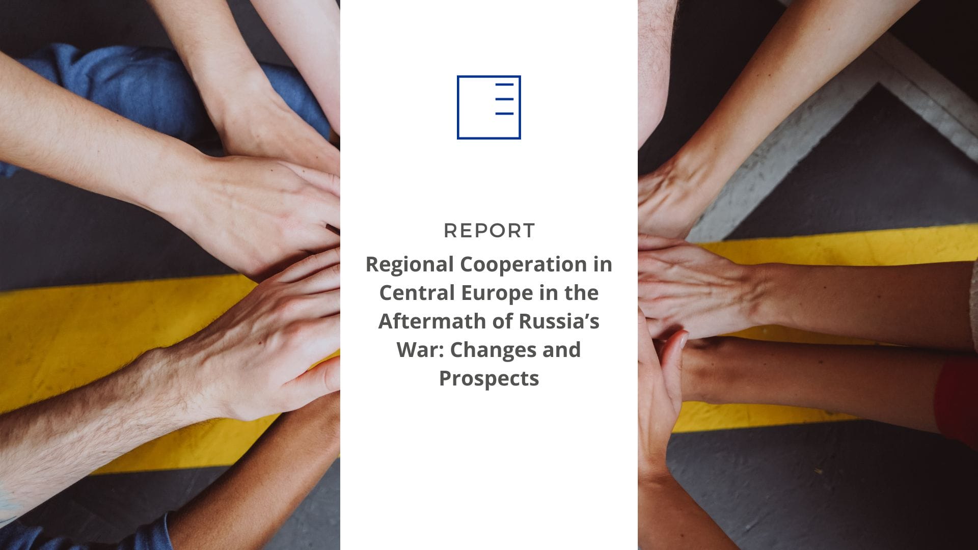 Report | Regional Cooperation in Central Europe in the Aftermath of Russia’s War: Changes and Prospects