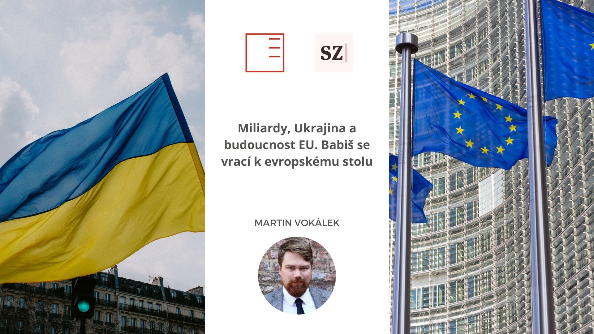 Seznam Zprávy | Miliardy, Ukrajina a budoucnost EU. Babiš se vrací k evropskému stolu