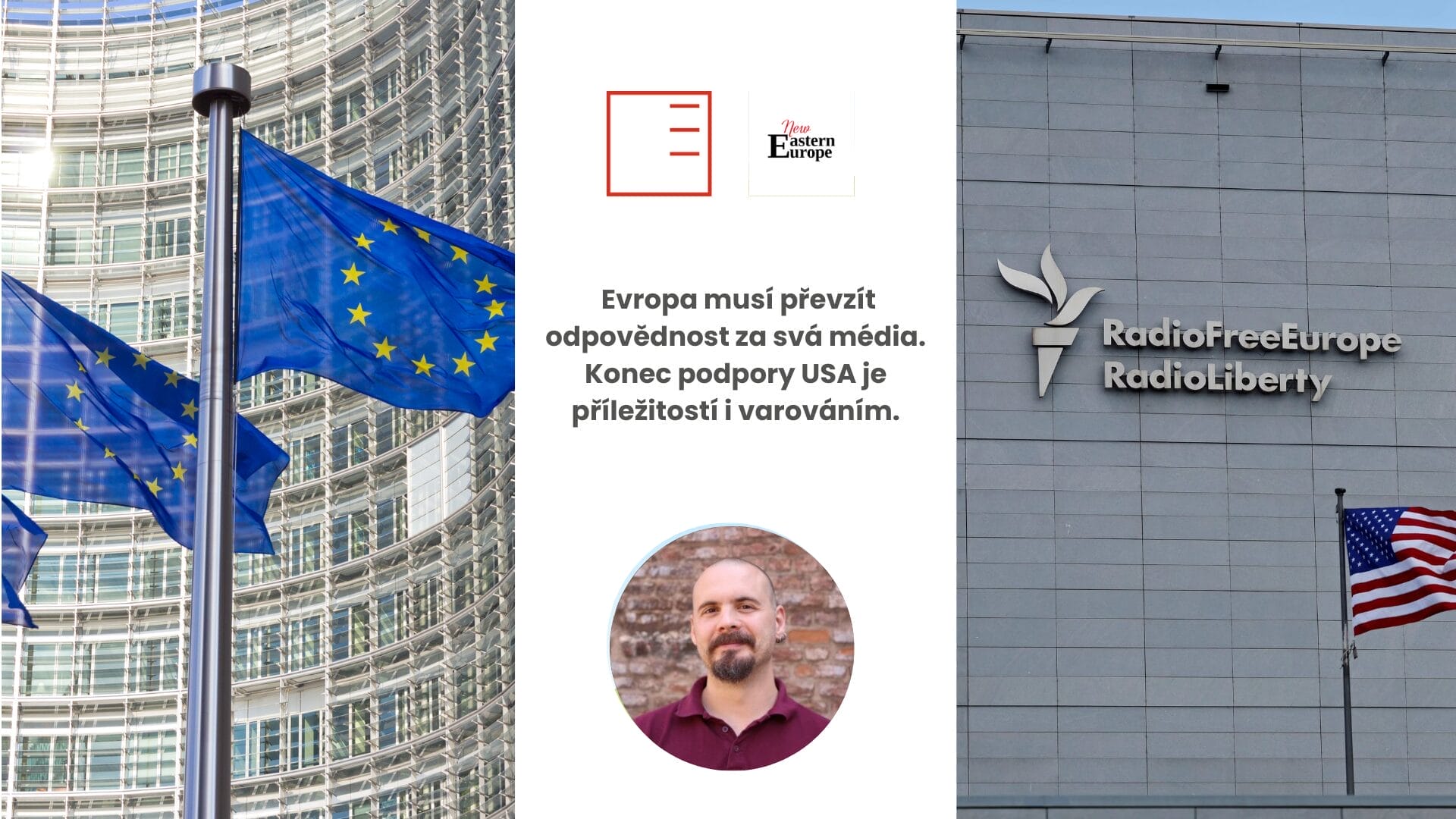 New Eastern Europe | Evropa musí převzít odpovědnost za svá média. Konec podpory USA je příležitostí i varováním