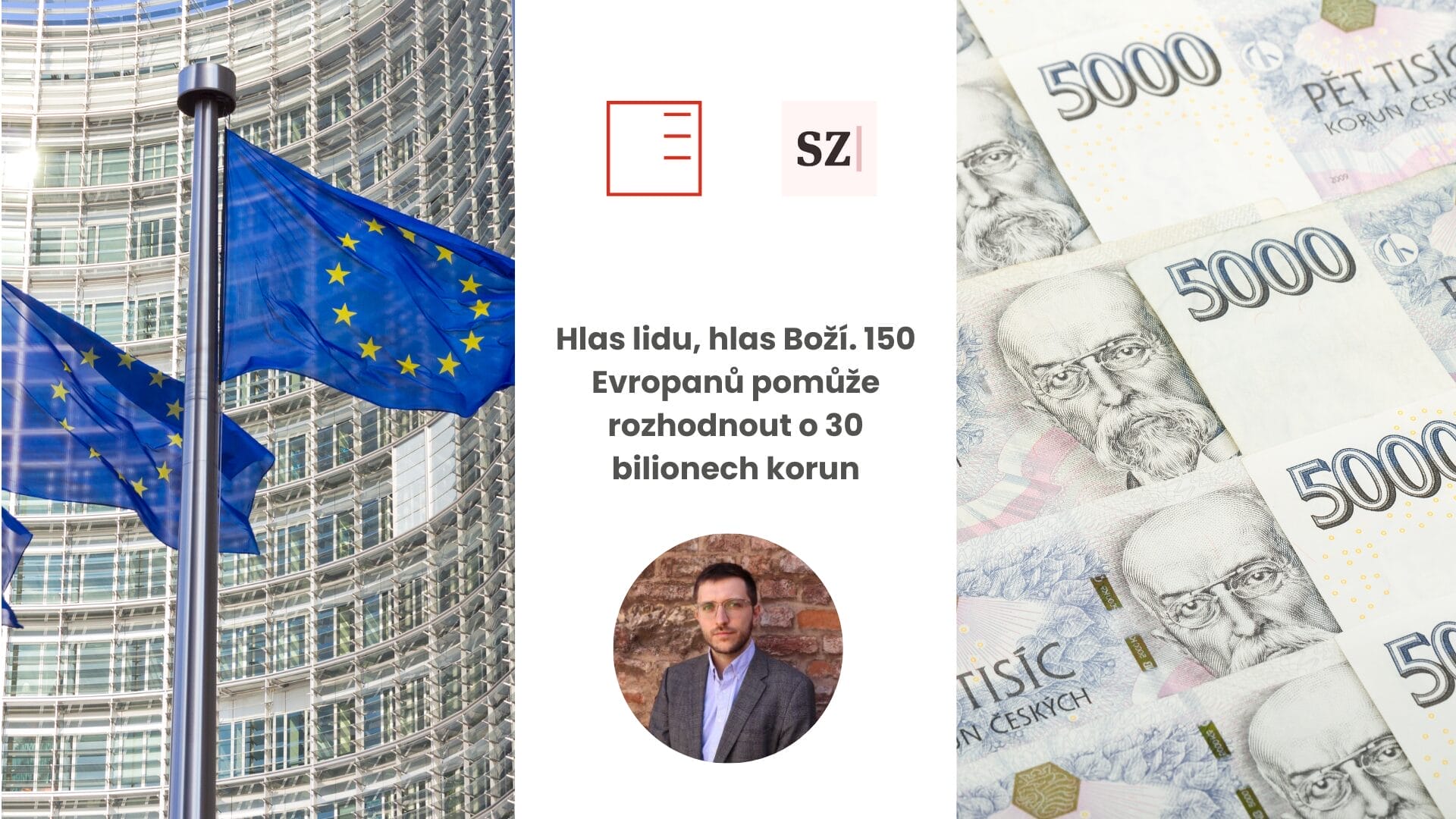 Seznam Zprávy | Hlas lidu, hlas Boží. 150 Evropanů pomůže rozhodnout o 30 bilionech korun