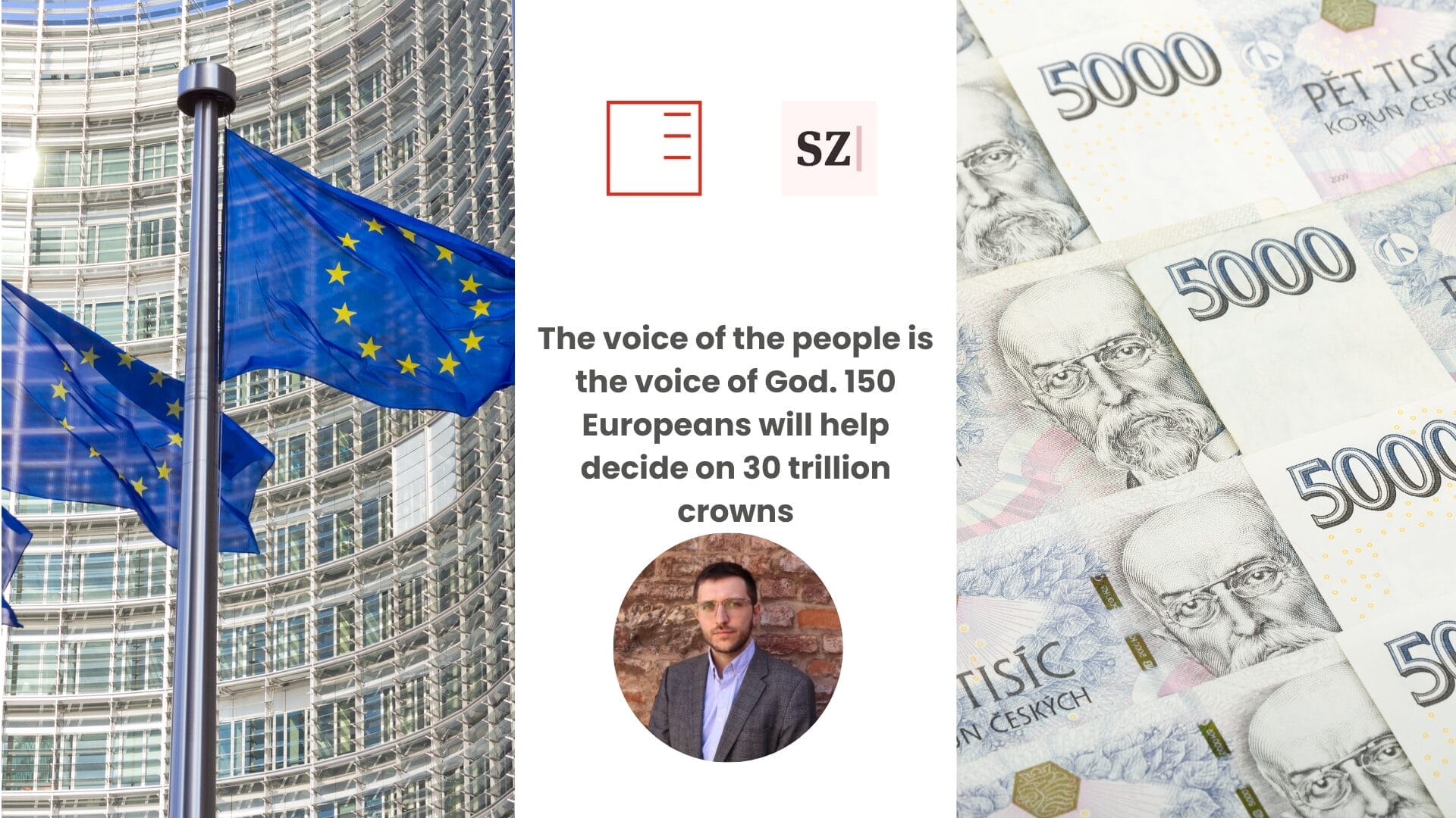 Seznam Zprávy | The voice of the people is the voice of God. 150 Europeans will help decide on 30 trillion crowns