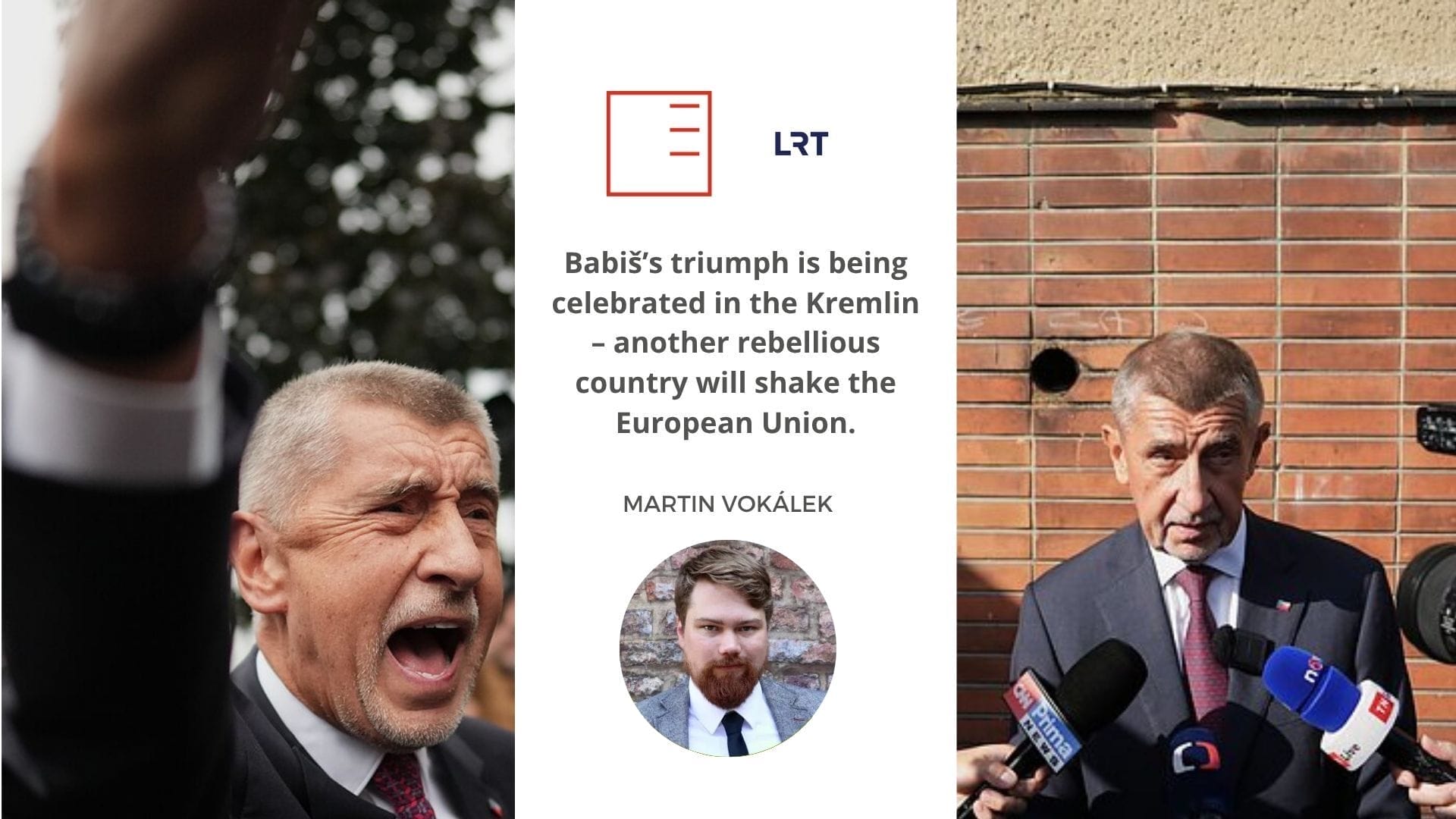 LRT | Babiš's triumph is being celebrated in the Kremlin – another rebellious country will shake the European Union