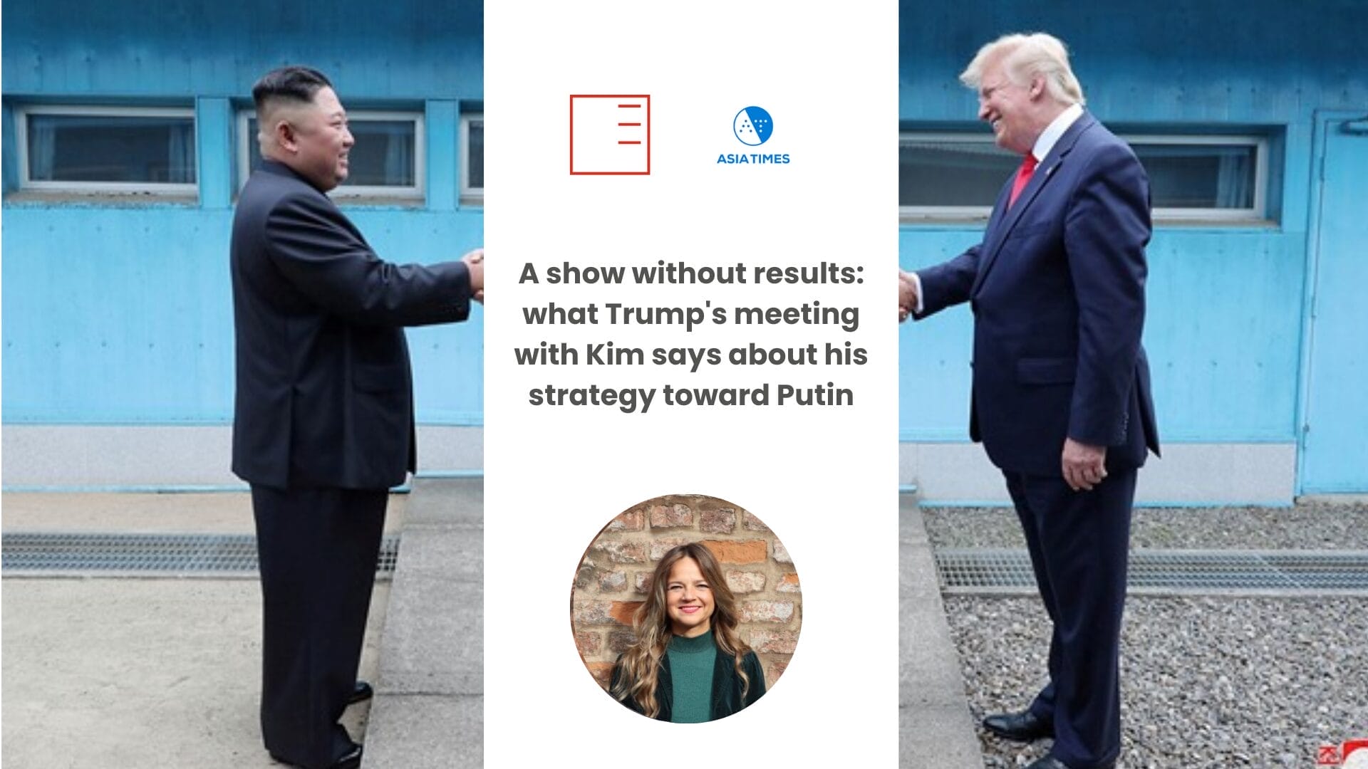 Asia Times | A show without results: what Trump's meeting with Kim says about his strategy toward Putin