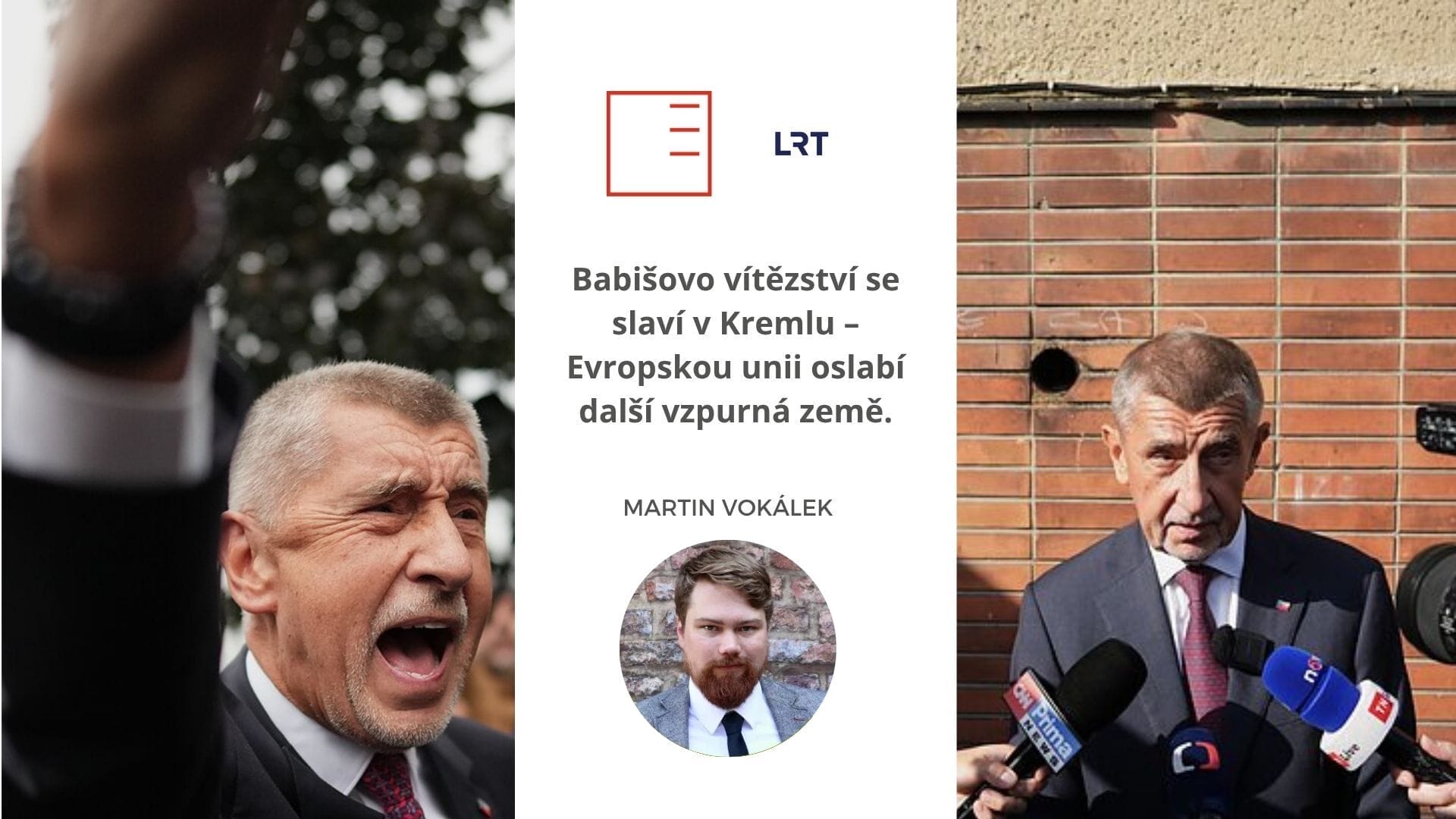 LRT | Babišovo vítězství se slaví v Kremlu – Evropskou unii oslabí další vzpurná země