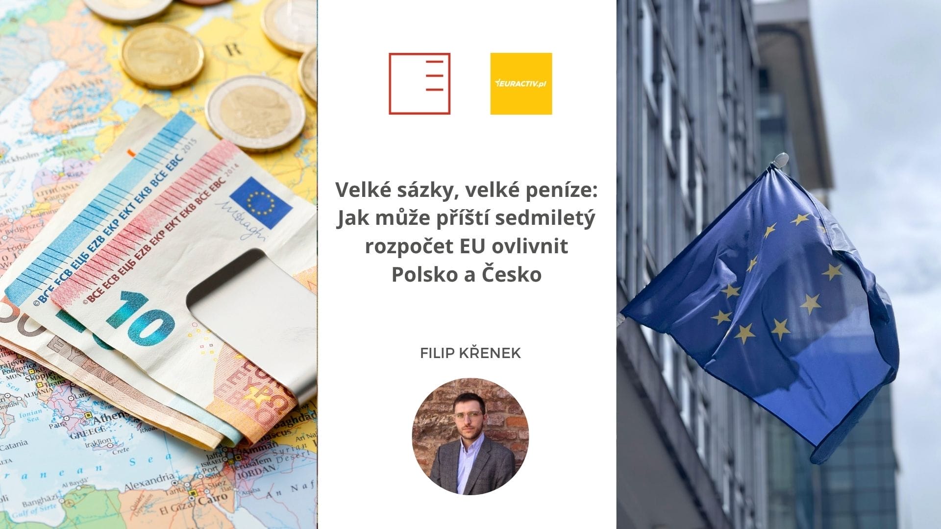 EURACTIV.pl | Velké sázky, velké peníze: Jak může příští sedmiletý rozpočet EU ovlivnit Polsko a Česko