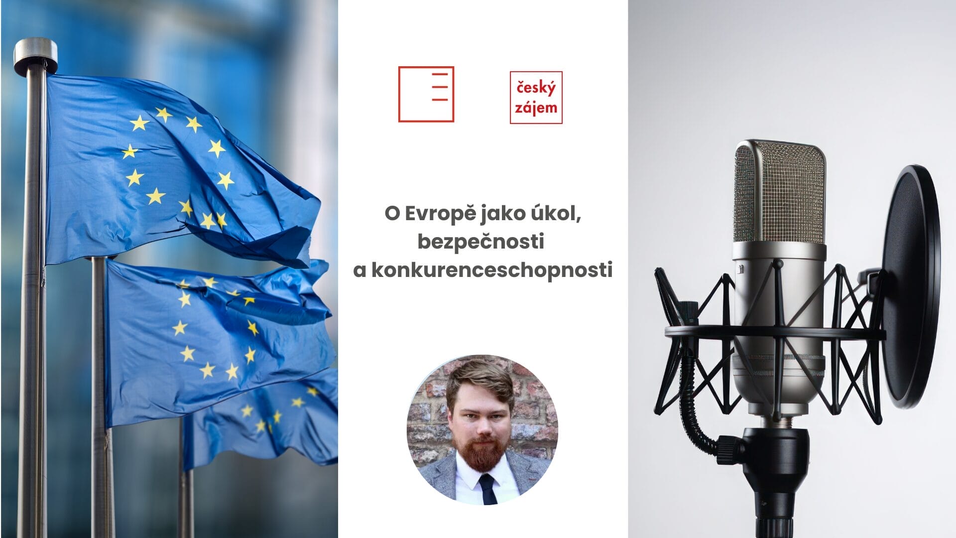 Český zájem | O Evropě jako úkol, bezpečnosti a konkurenceschopnosti