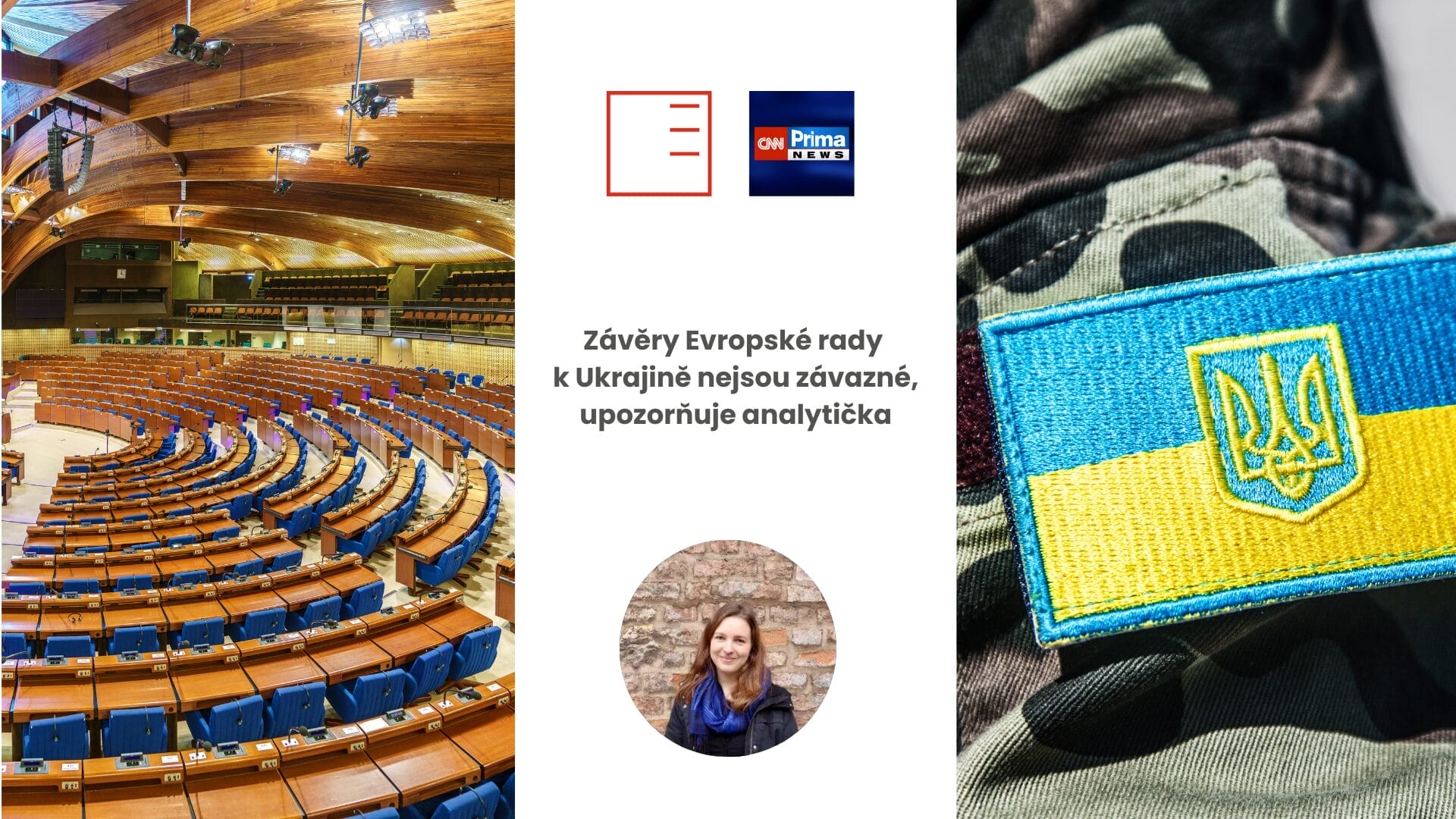 CNN Prima News | Závěry Evropské rady k Ukrajině nejsou závazné, upozorňuje analytička