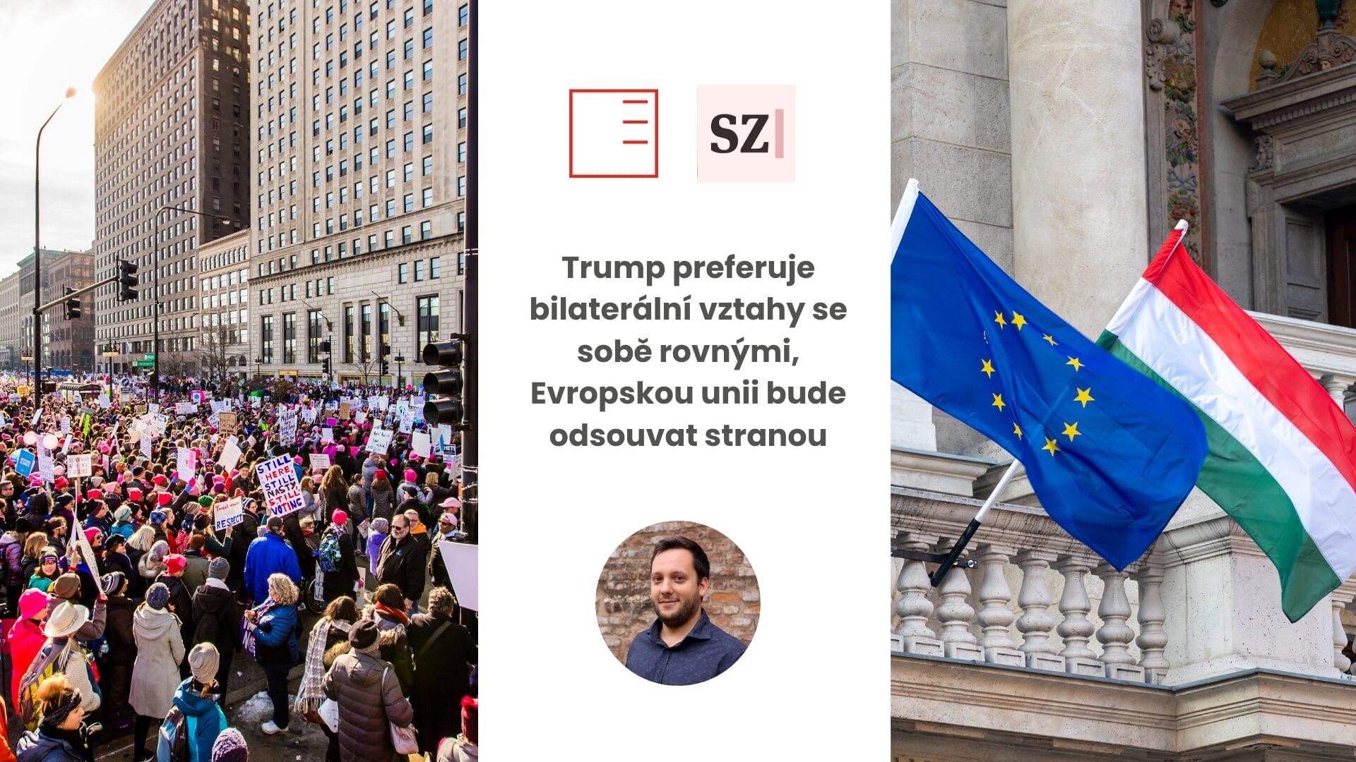 ČRo Plus | Trump prefers bilateral relations with equals, will push the European Union aside