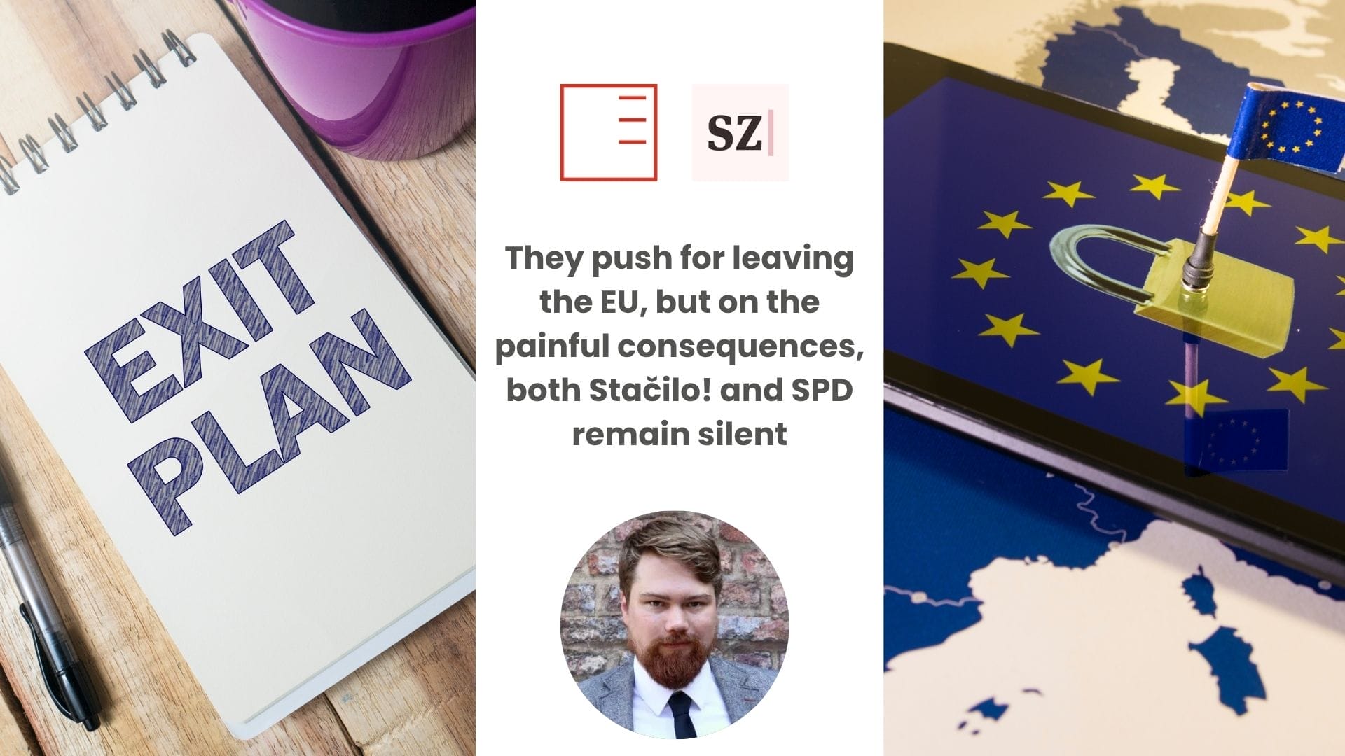 Seznam zprávy | They push for leaving the EU, but on the painful consequences, both Stačilo! and SPD remain silent
